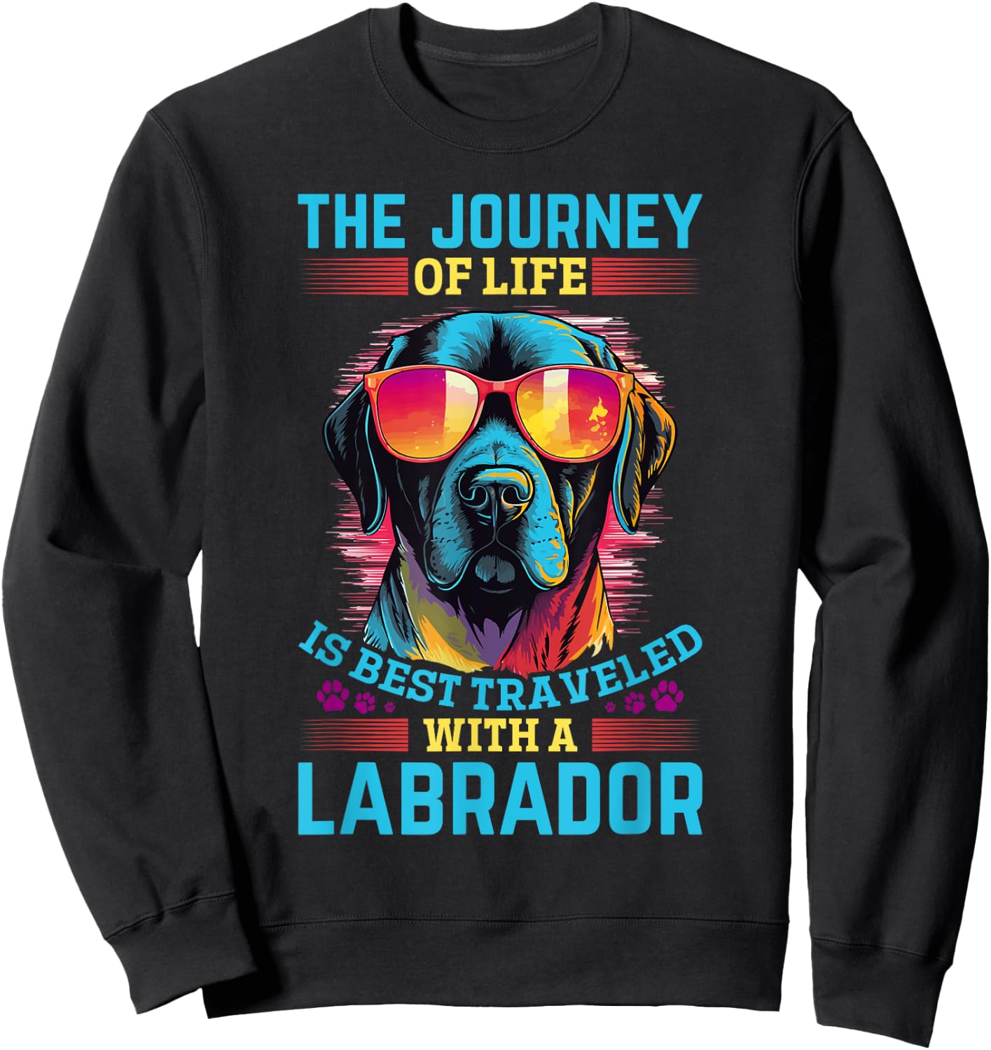 Labrador Retriever Dog Breed Pet - The Journey of life Sweatshirt - Sweatshirt | Black