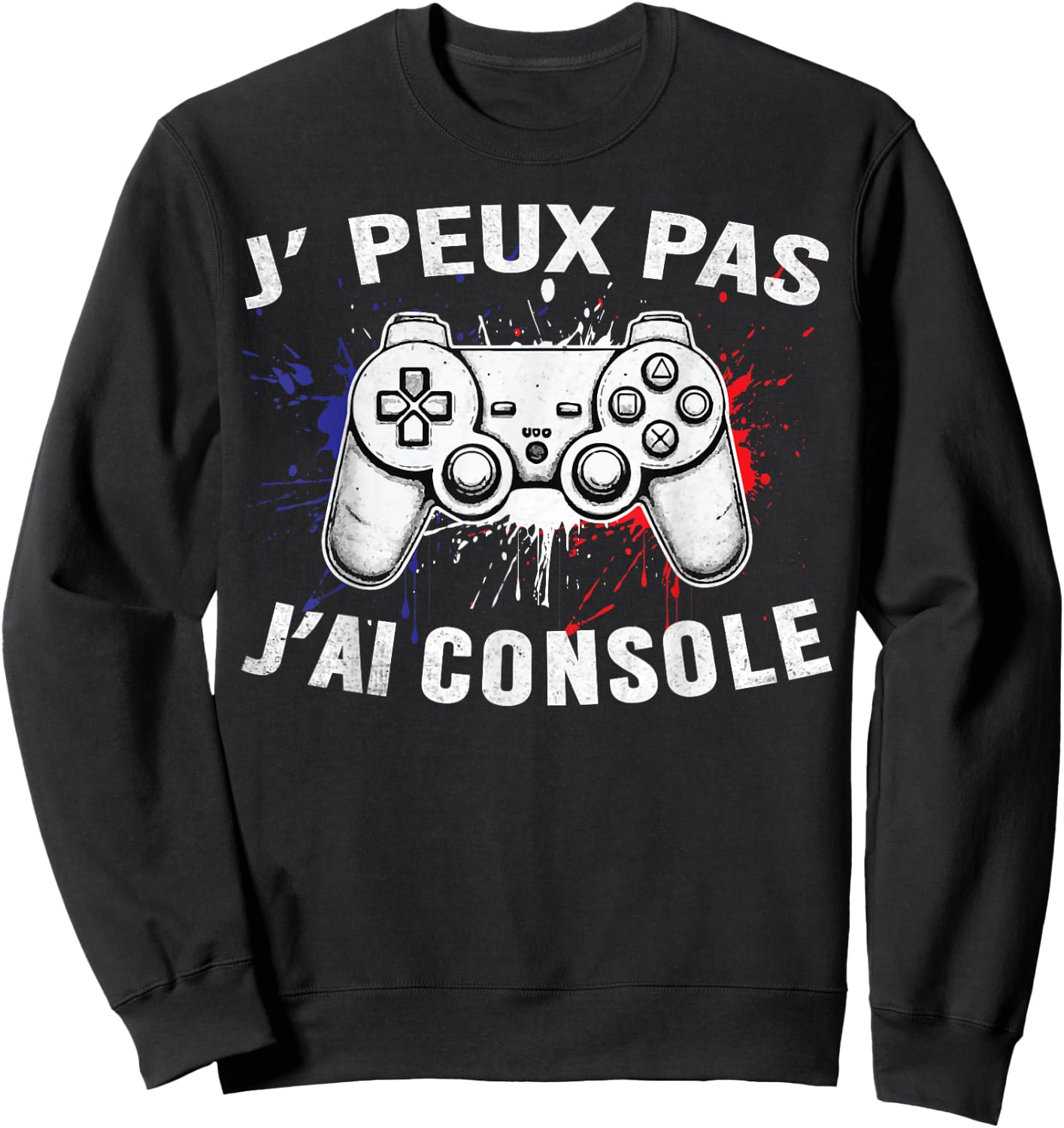 j'peux pas j'ai console controller Video Games Funny 2024/2025 Sweatshirt - Sweatshirt | Black