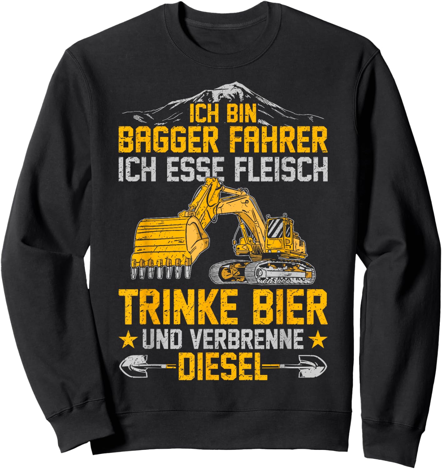 with German Text "Bagger Ich Esse Fleisch Trinke Bier Und Verbrenne Diesel" Sweatshirt - Sweatshirt | Black