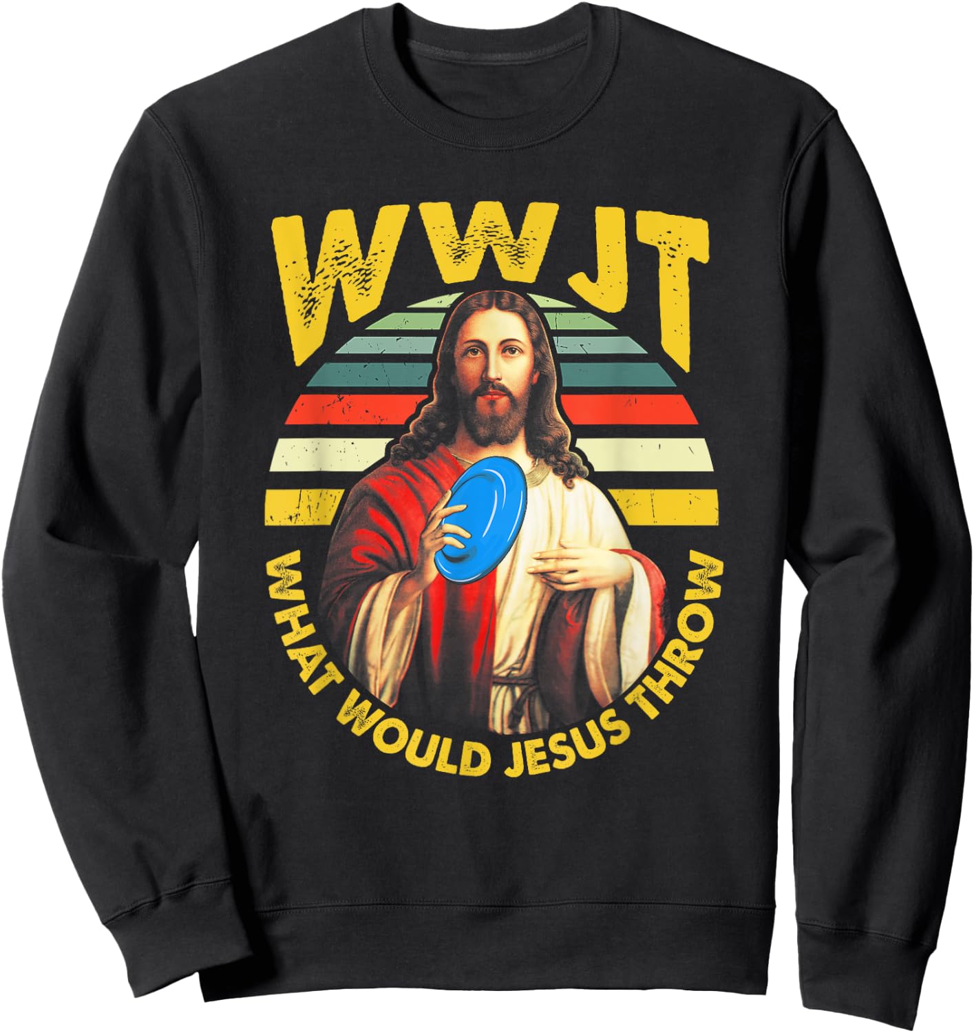 Disc Golf What Would Jesus Throw Frisbee Golf WWJT Christian Sweatshirt - Sweatshirt | Black