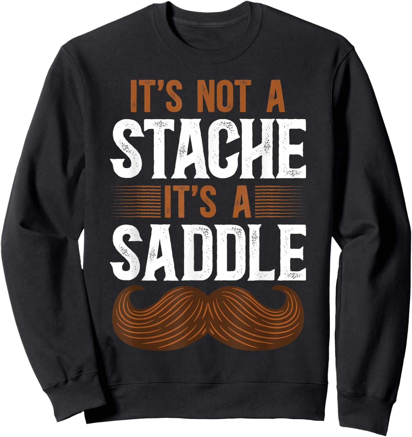 Funny Beard Sarcasm Stache Humor Mustache Sweatshirt - Sweatshirt | Black
