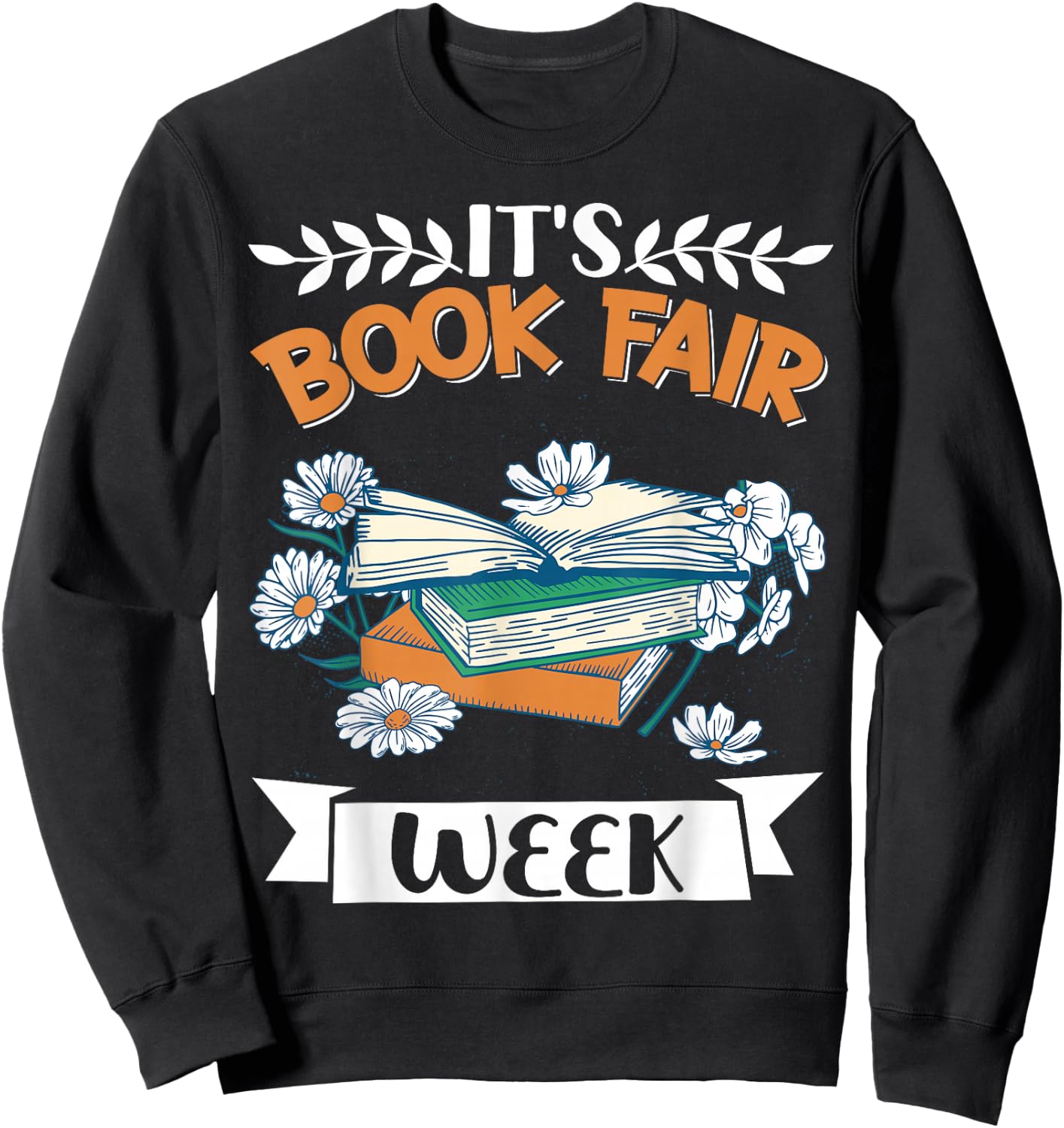 It's Book Fair Week Sweatshirt - Sweatshirt | Black