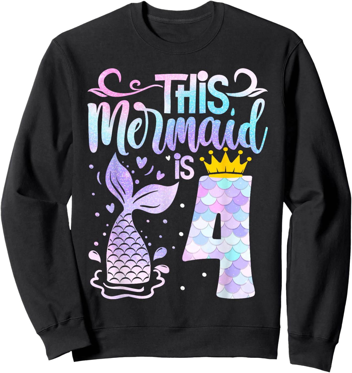 Mermaid 4th Birthday 4 Year Old Girl Four Yrs Happy Bday Sweatshirt - Sweatshirt | Black