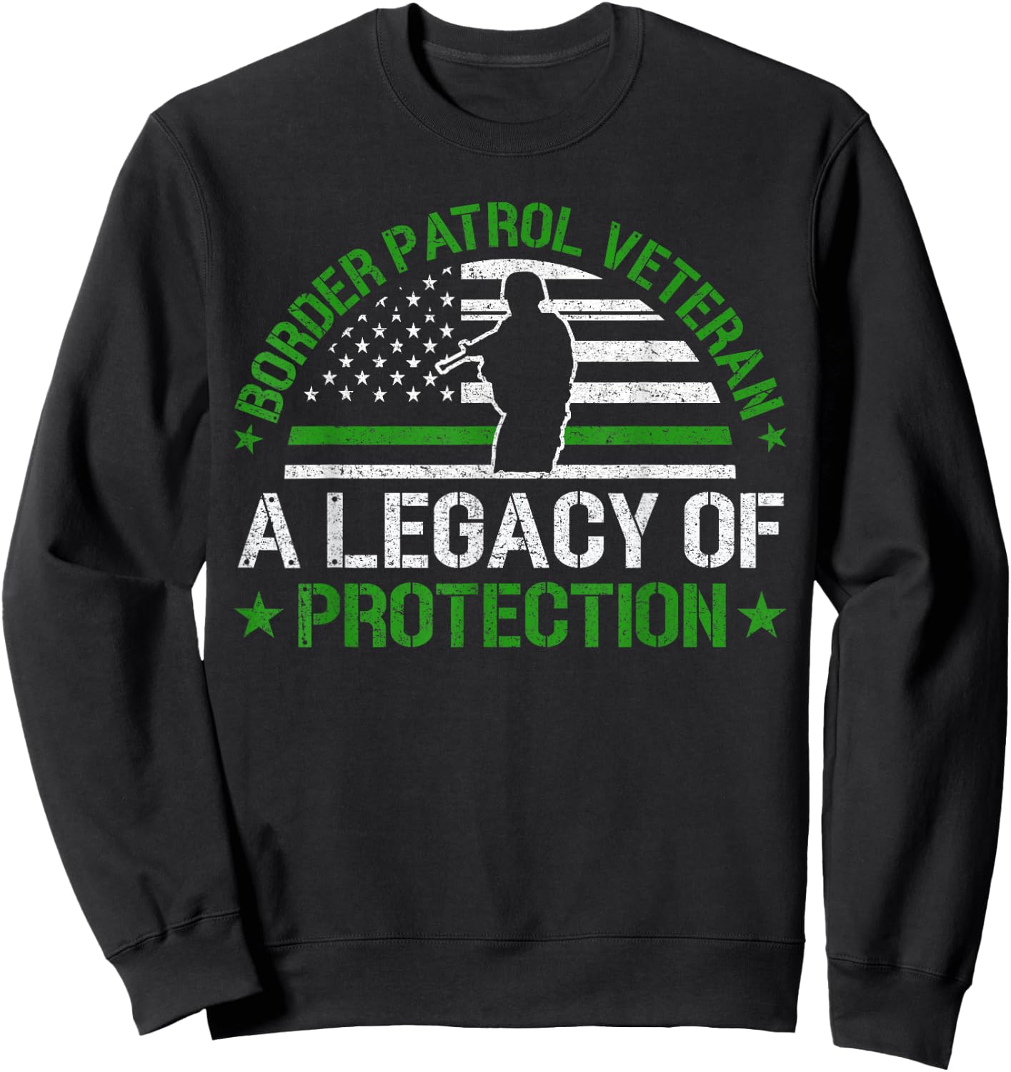A Legacy of Protection - Border Patrol Veteran Sweatshirt - Sweatshirt | Black