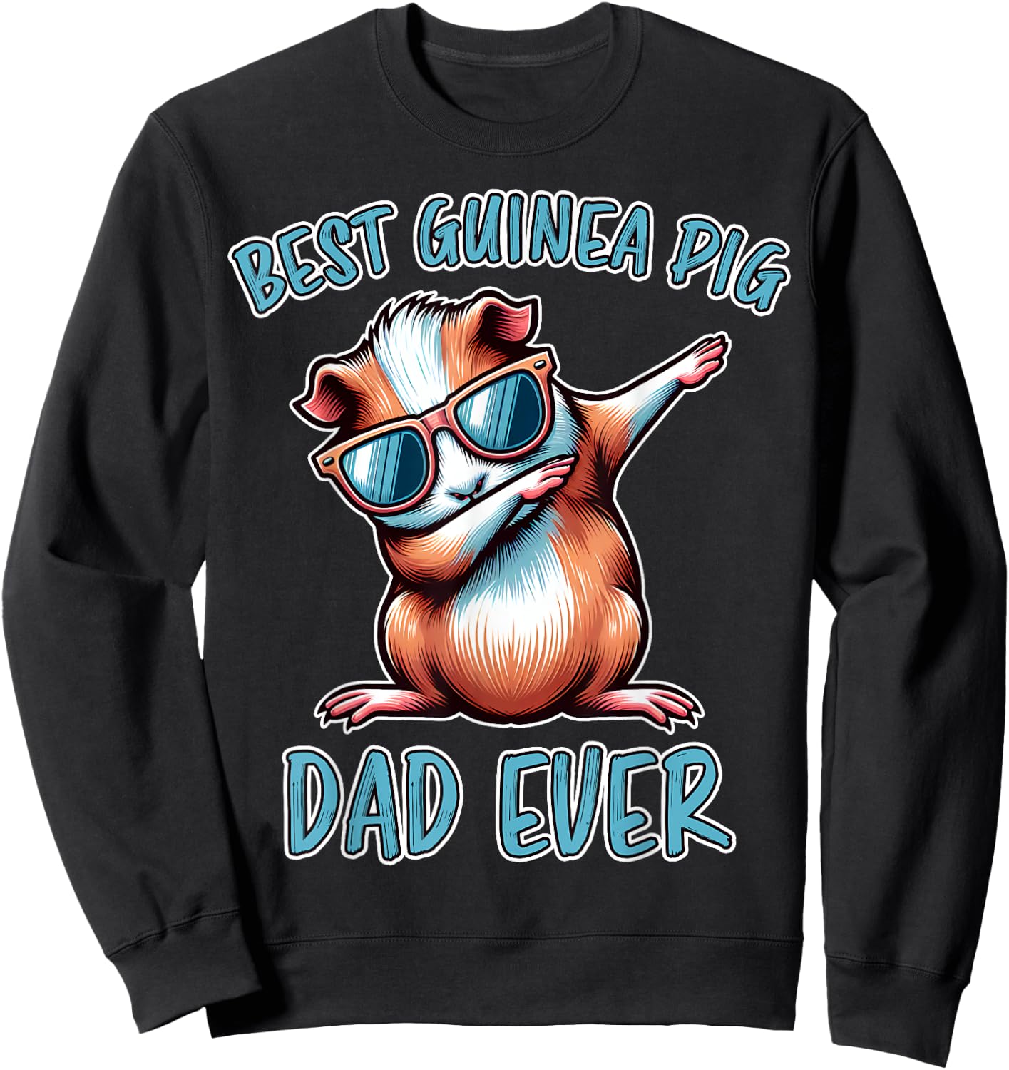 Guinea Pig Dad Funny Guinea Pig Sweatshirt - Sweatshirt | Black