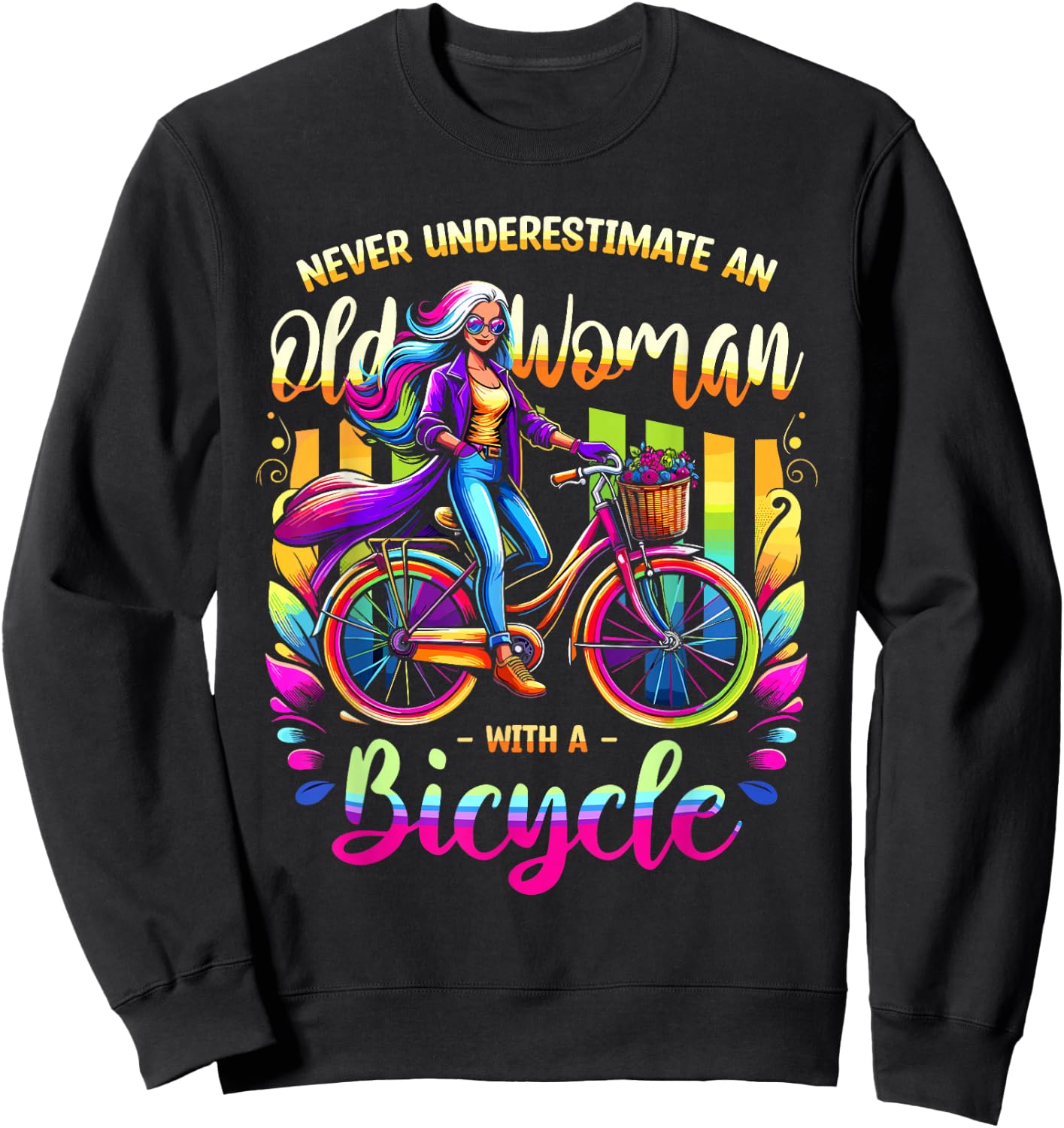 Never Underestimate An Old Woman With A Bicycle Cyclist Sweatshirt - Sweatshirt | Black