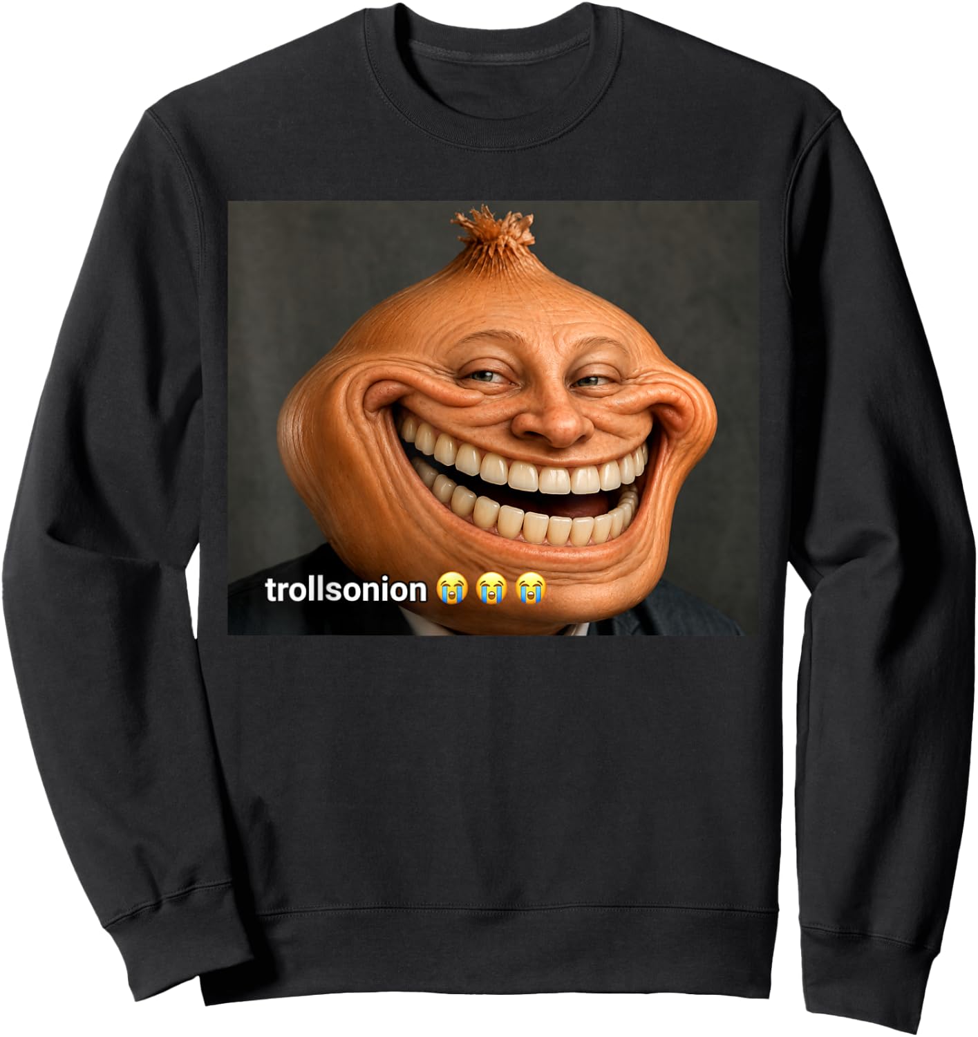 Funny Trollsonion Sonion Realistic Troll Face Meme Sweatshirt - Sweatshirt | Black