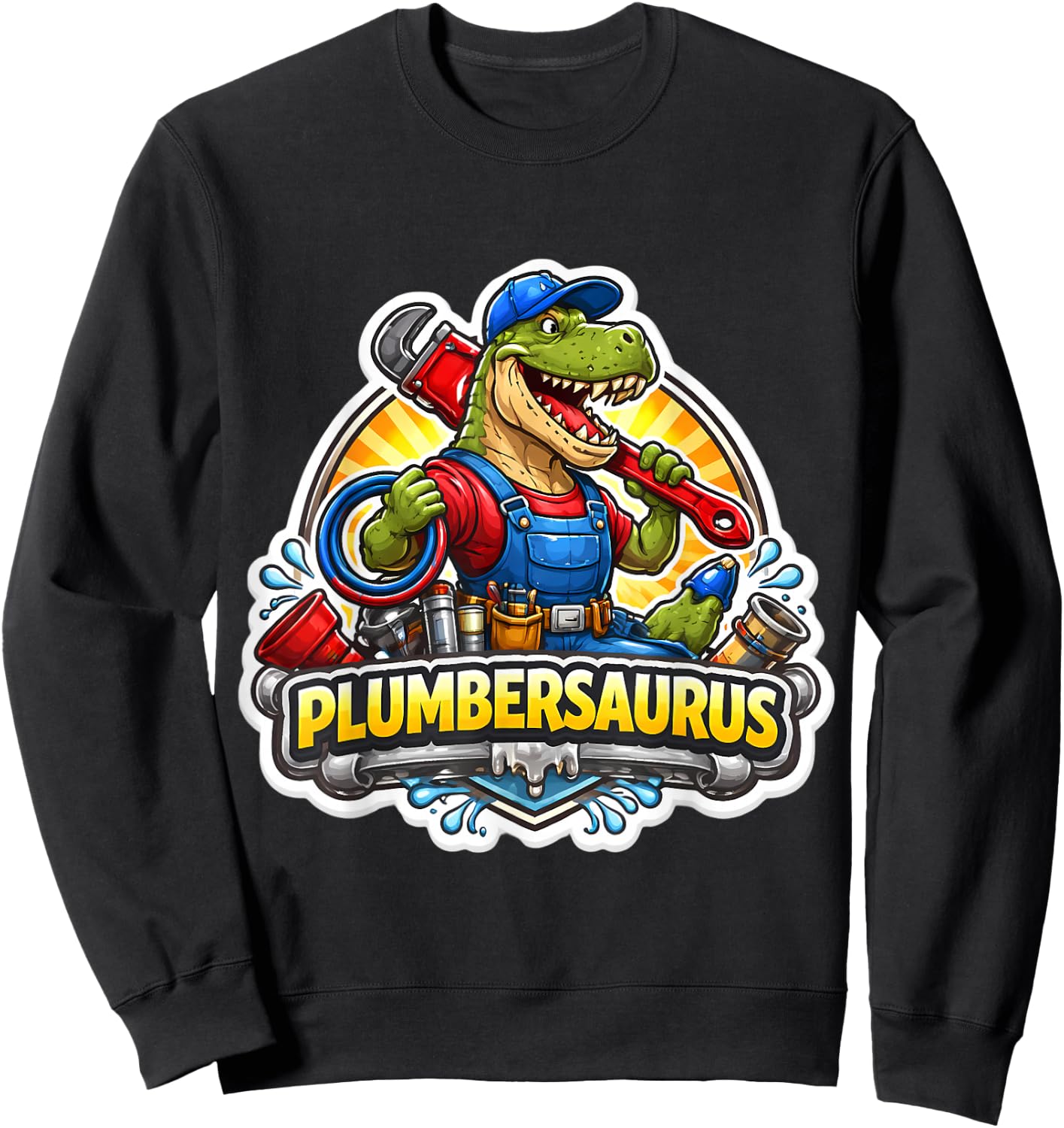 Plumbersaurus Plumber Dinosaur Dino T-rex Plumbing Funny Fun Sweatshirt - Sweatshirt | Black