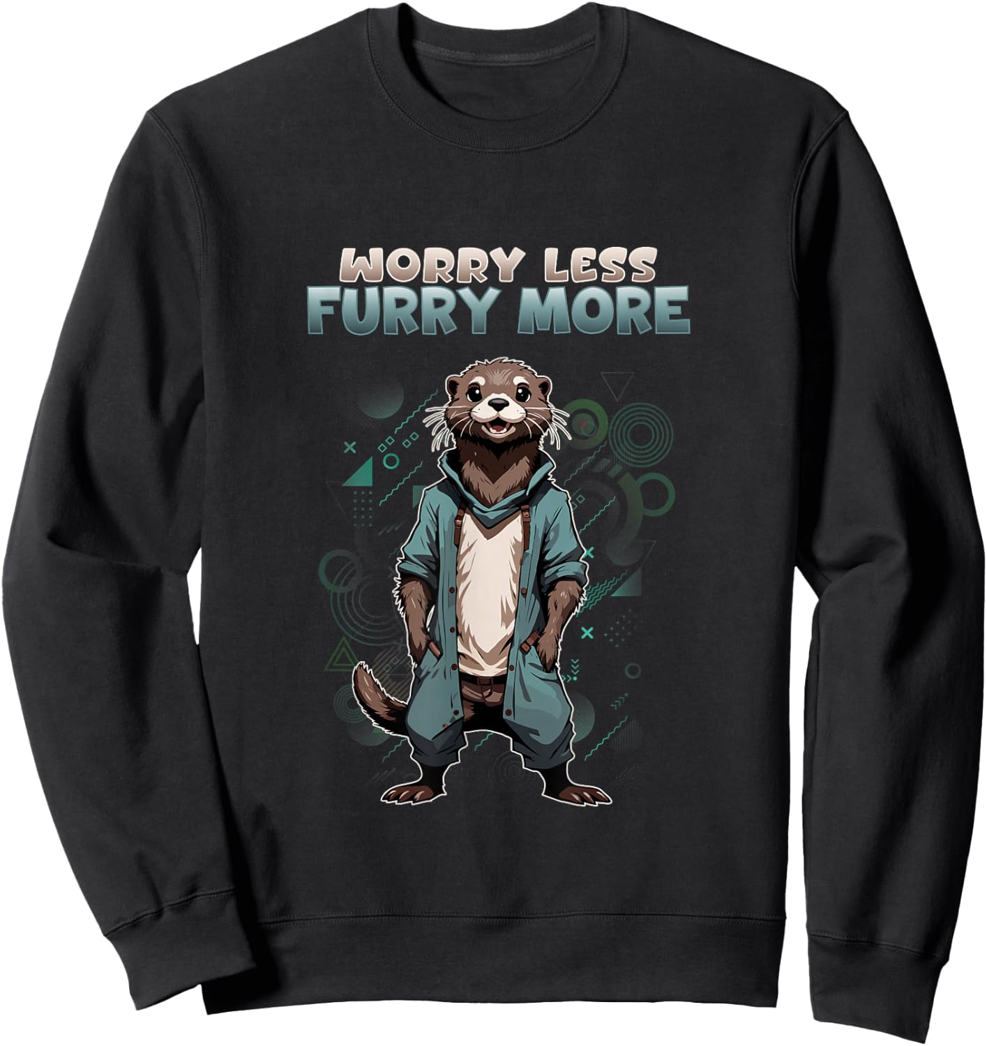 Worry Less Furry More I Otter Furries Cosplay Fandom Sweatshirt - Sweatshirt | Black