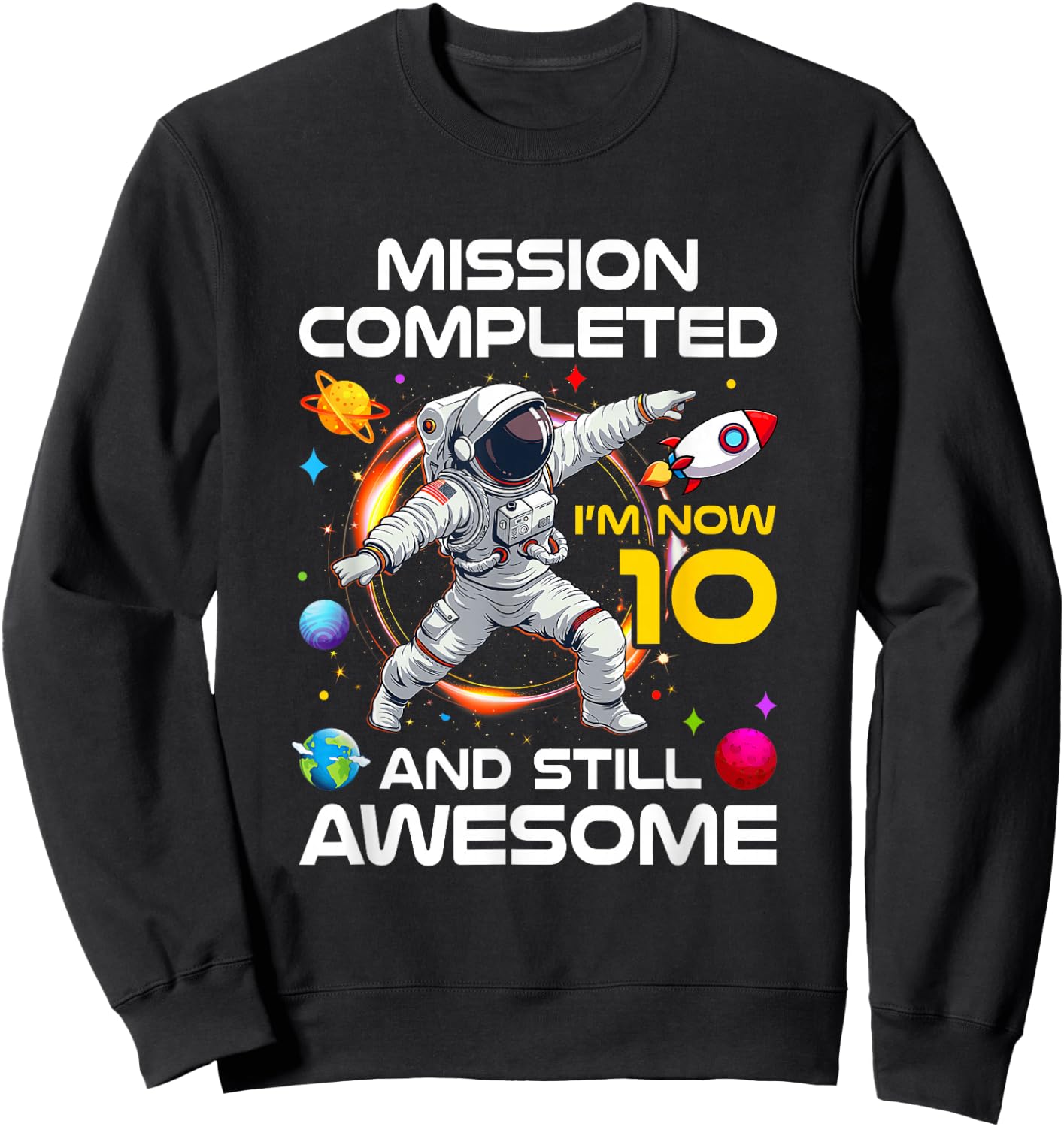10Th Birthday Astronaut 10 Years Old Outer Space Birthday Sweatshirt - Sweatshirt | Black