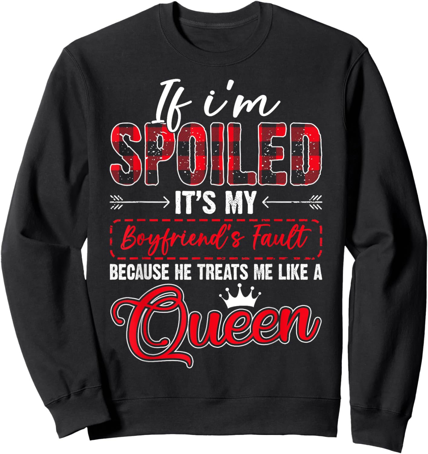If I'm Spoiled It's My Boyfriend's Fault - Girlfriend Sweatshirt - Sweatshirt | Black