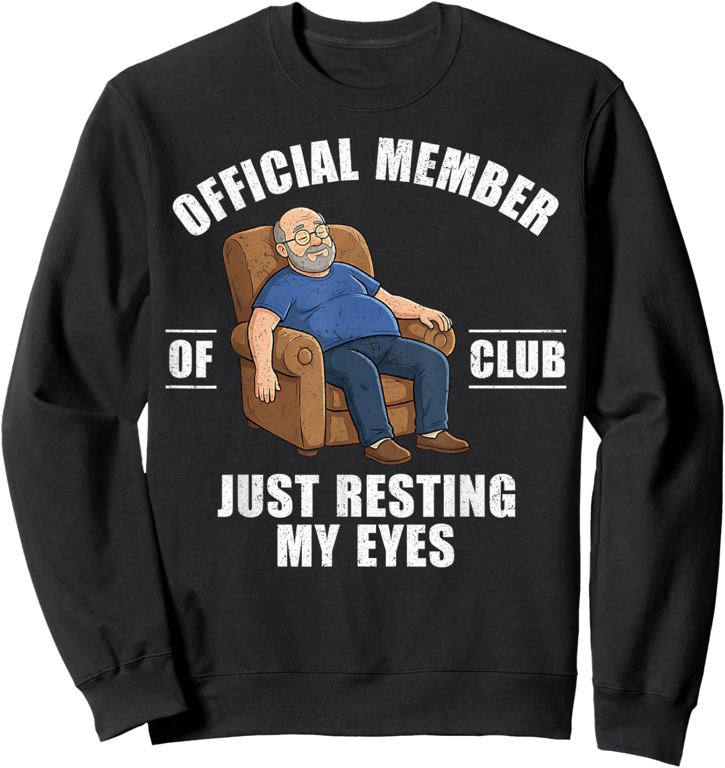 Proud Member of Just Resting My Eyes Club Dad Father's Day Sweatshirt - Sweatshirt | Black