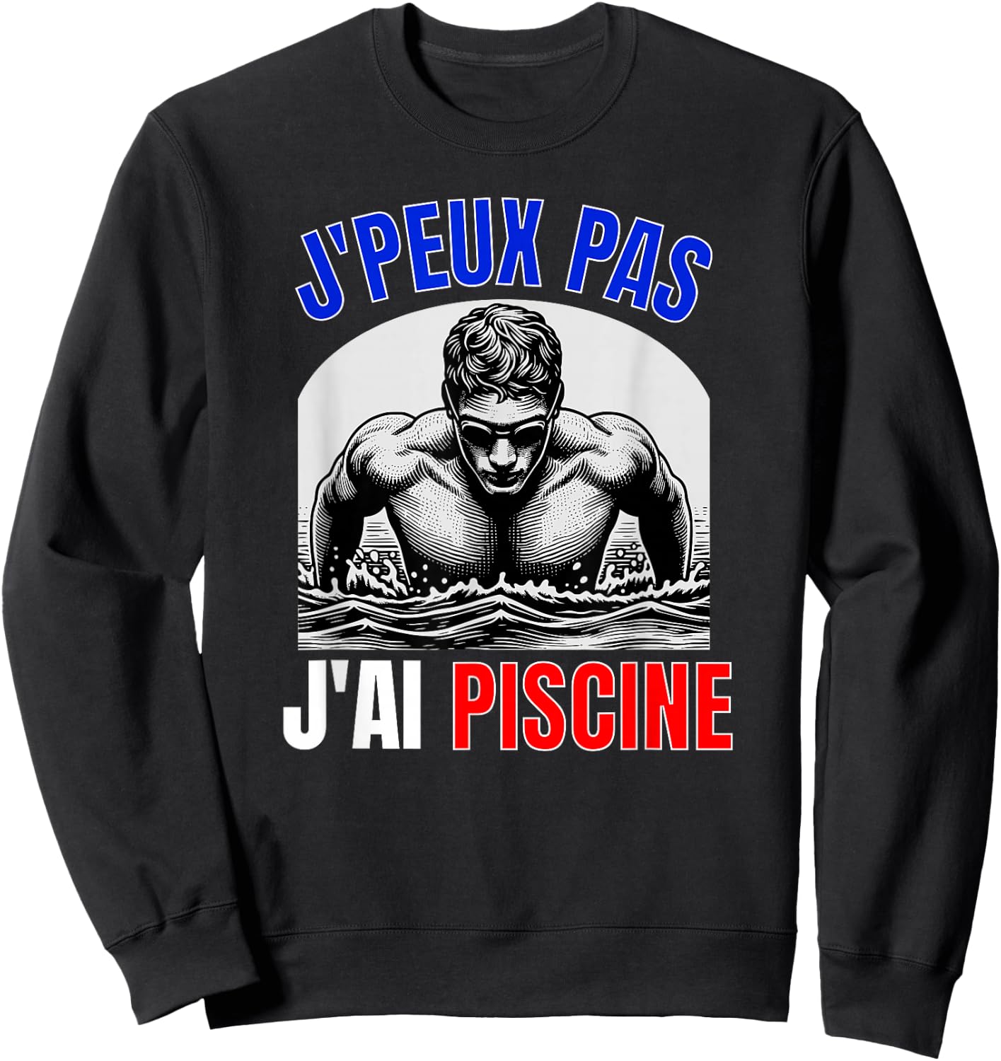 Je Peux Pas J'Ai Piscine Swimmer Swimming Competition Sport , Black, S Sweatshirt - Sweatshirt | Black