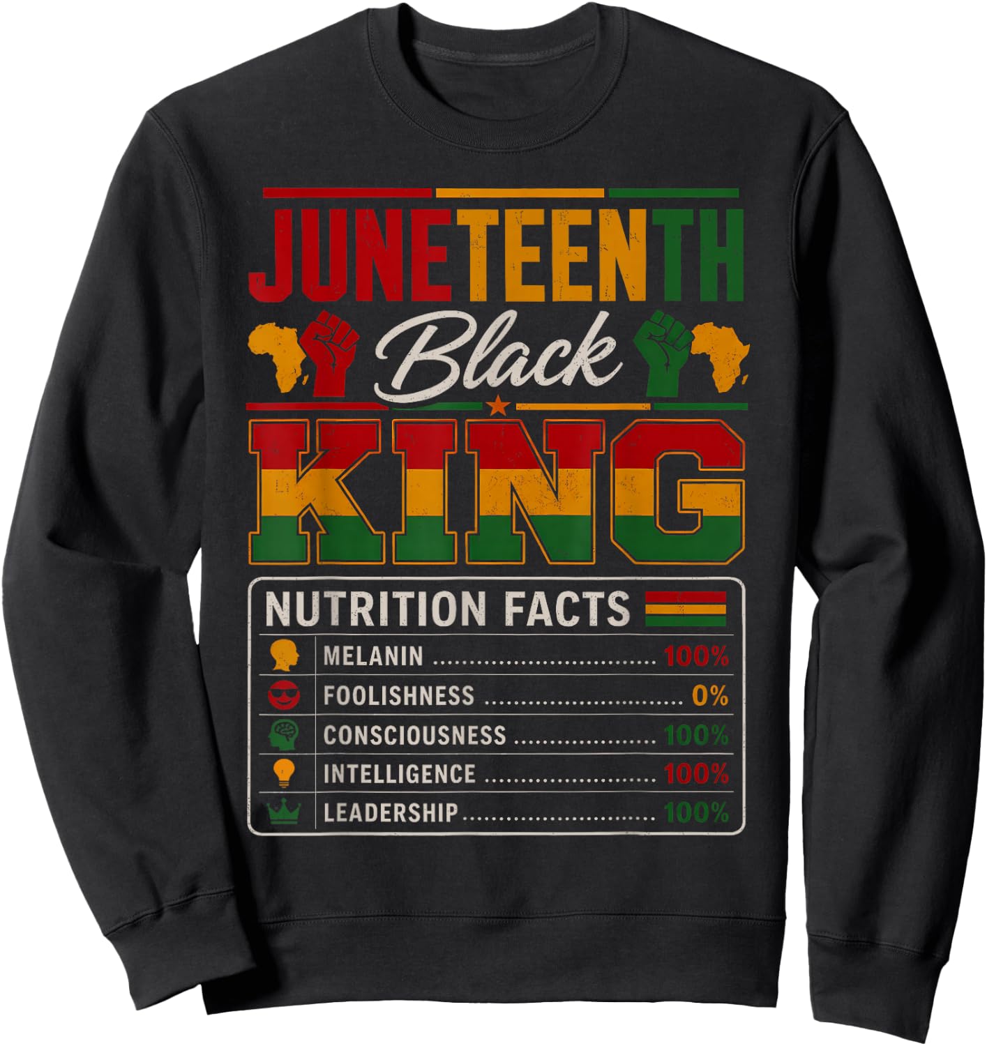 Juneteenth Shirts Men Black King Nutrition Facts African Dad Sweatshirt - Sweatshirt | Black