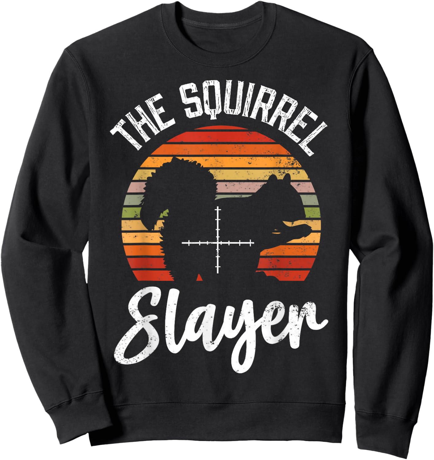 Squirrel Hunting Squirrel Slayer Sweatshirt - Sweatshirt | Black