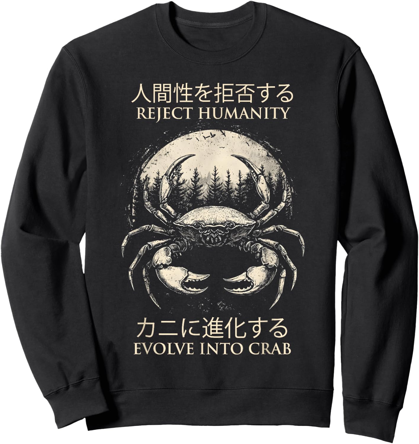 Reject Humanity Evolve into Crab Funny Sarcastic Sweatshirt - Sweatshirt | Black