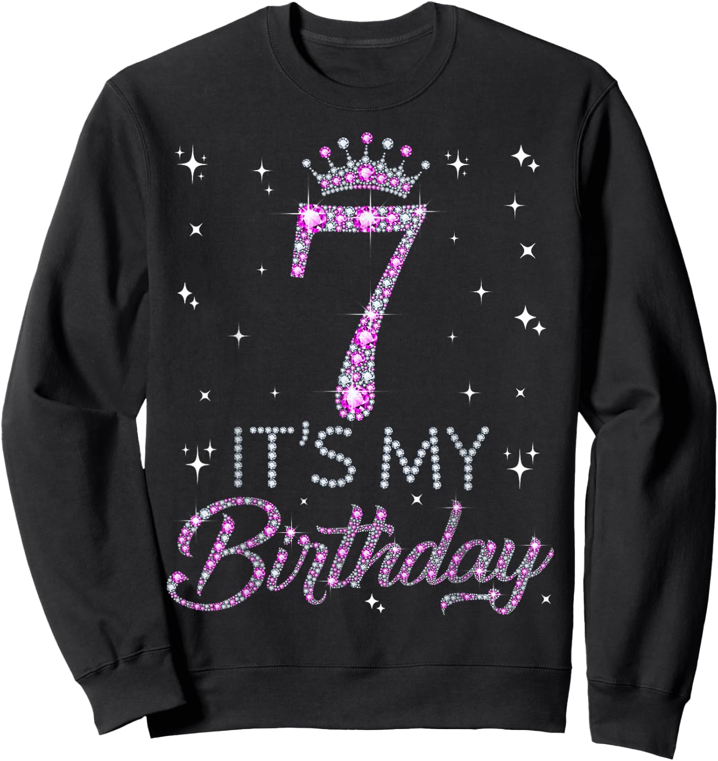 7 It's My Birthday Pink Crown Happy 7th Birthday Girl Sweatshirt - Sweatshirt | Black