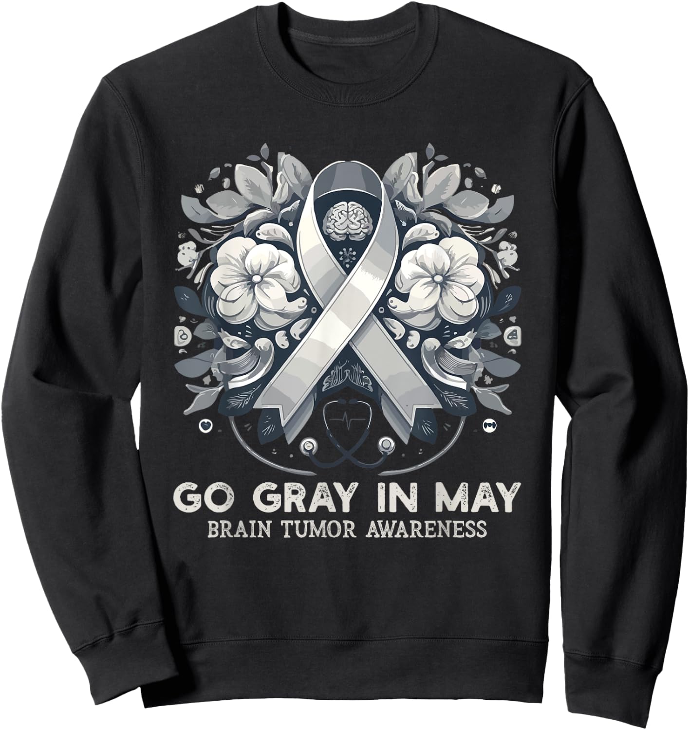 Go Gray In May Brain Cancer & Tumor Awareness Ribbon Grey , Black, S Sweatshirt - Sweatshirt | Black