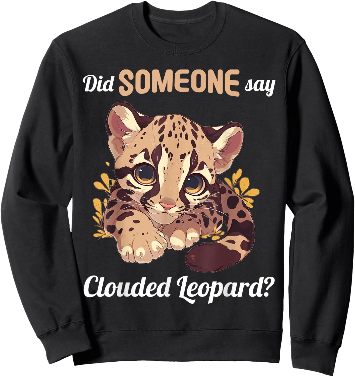 Clouded Leopards Did someone say Clouded Leopard Sweatshirt - Sweatshirt | Black