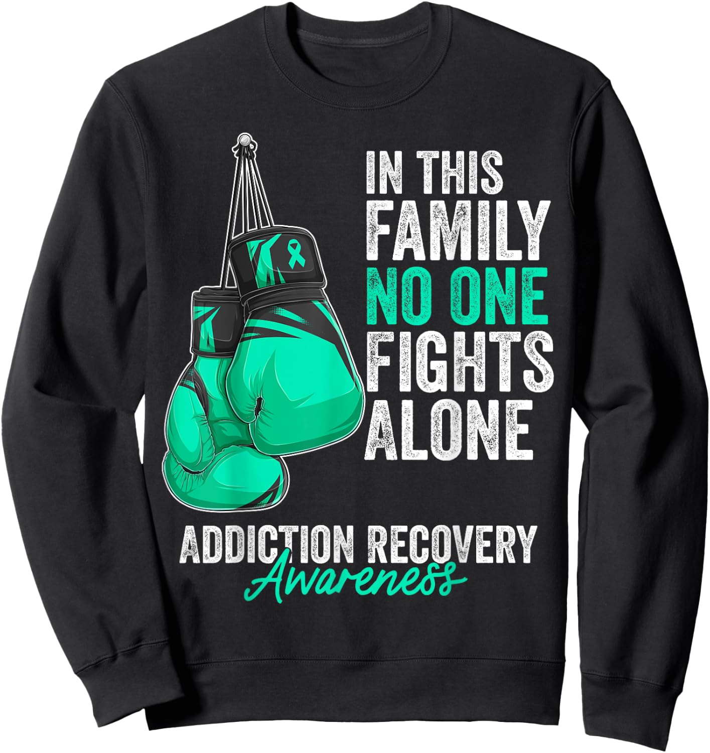Addiction Recovery Awareness Month Gloves Teal Ribbon Sweatshirt - Sweatshirt | Black