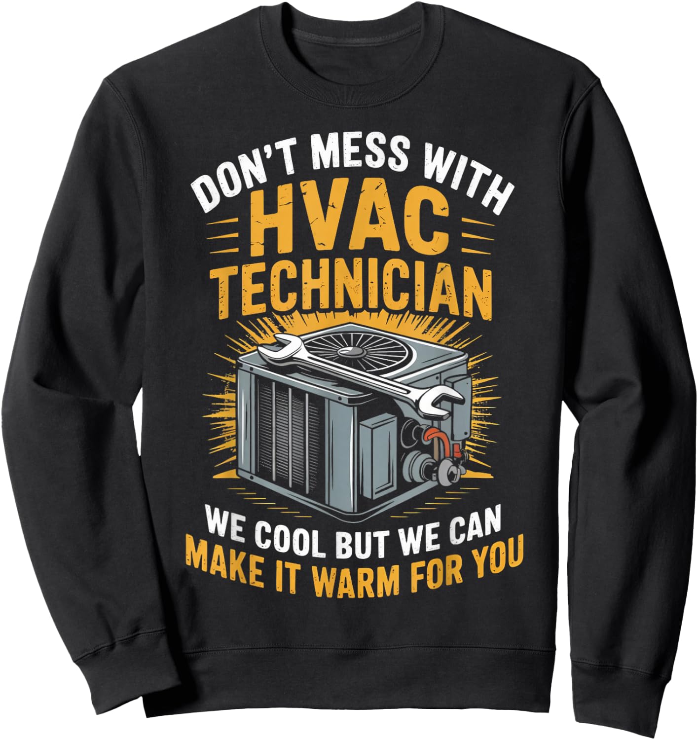 Air Installer Ac Repairman Don't Mess With Hvac Tech Sweatshirt - Sweatshirt | Black