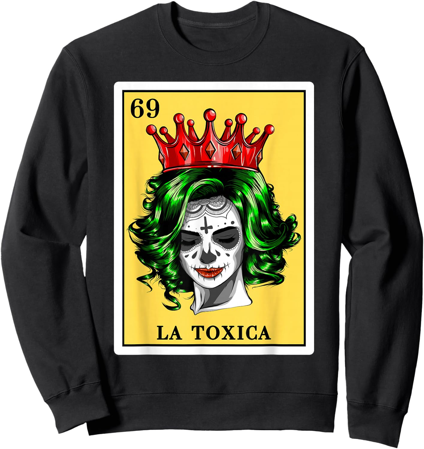 Spanish-Mexican Bingo Toxica Gifts - La Toxica Sweatshirt - Sweatshirt | Black