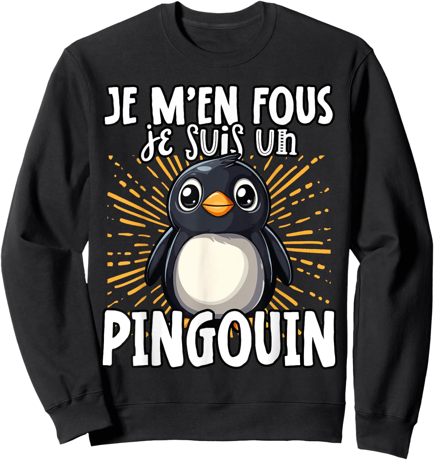 Je M'en Fous Je Suis Un Penguin - Cute Penguin , Black, S Sweatshirt - Sweatshirt | Black