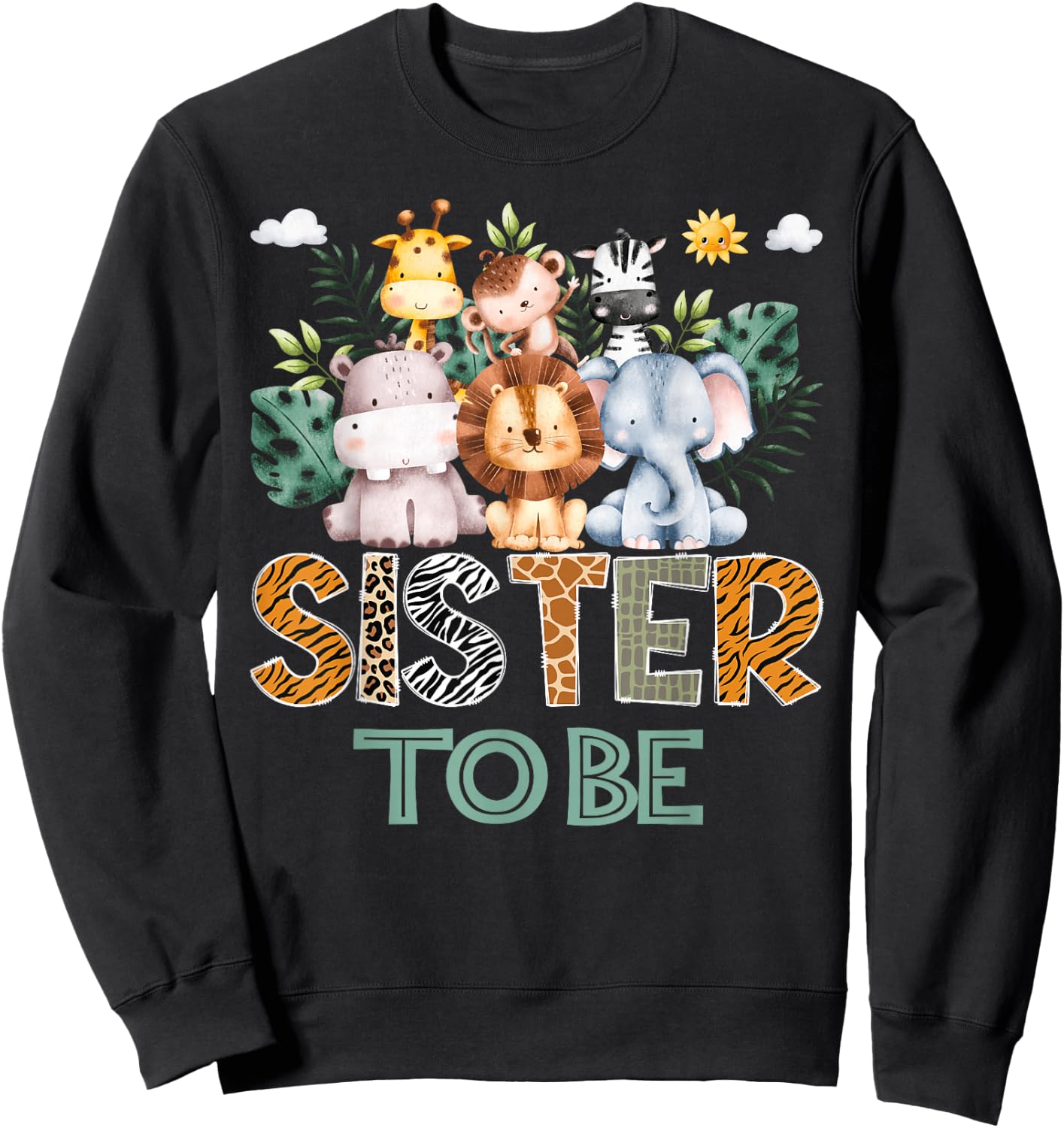 Soon To Be Sister Jungle Animal Safari Gender Reveal Sweatshirt - Sweatshirt | Black