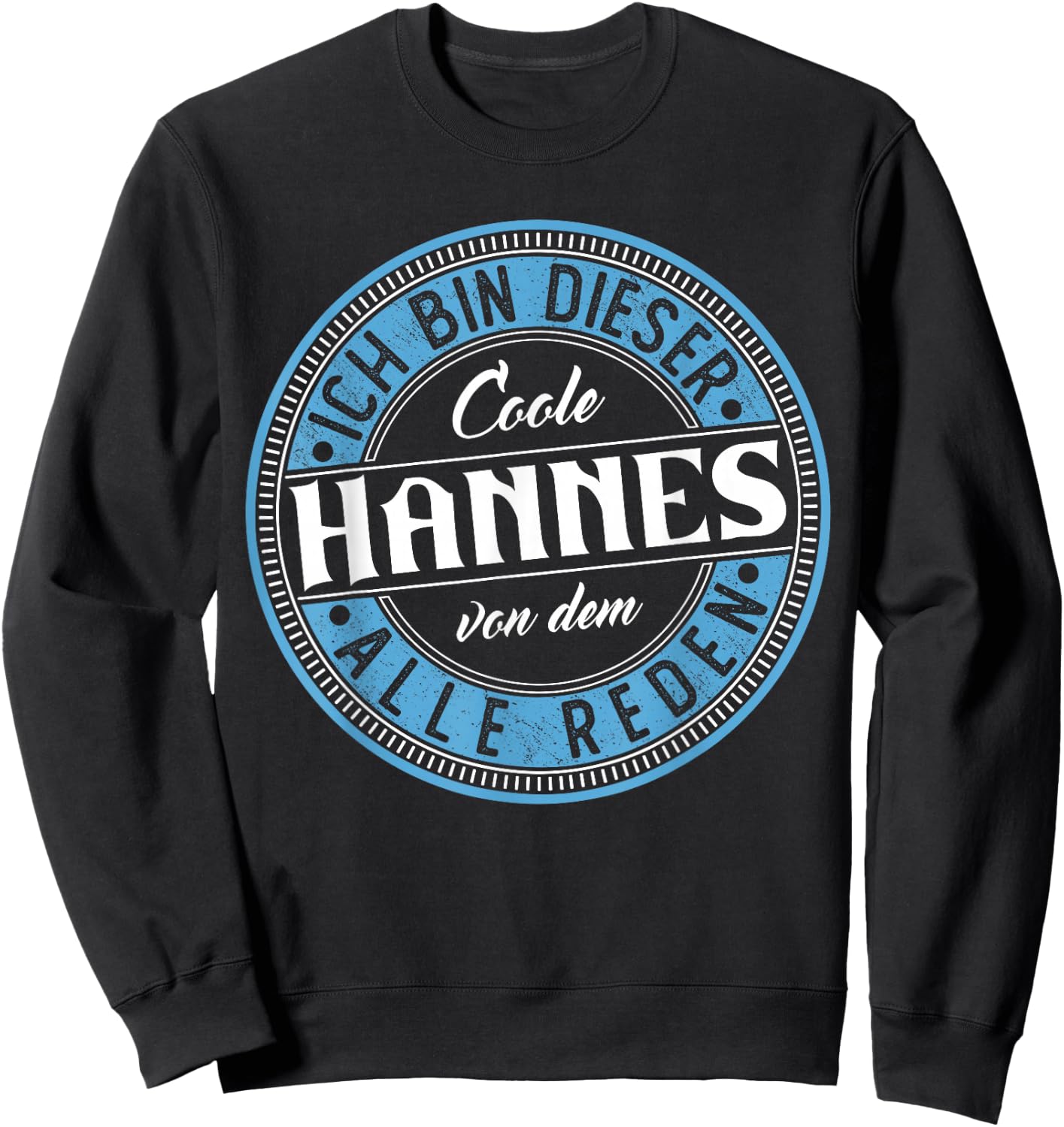 Hannes | Ich bin dieser Cooler Hannes Sweatshirt - Sweatshirt | Black