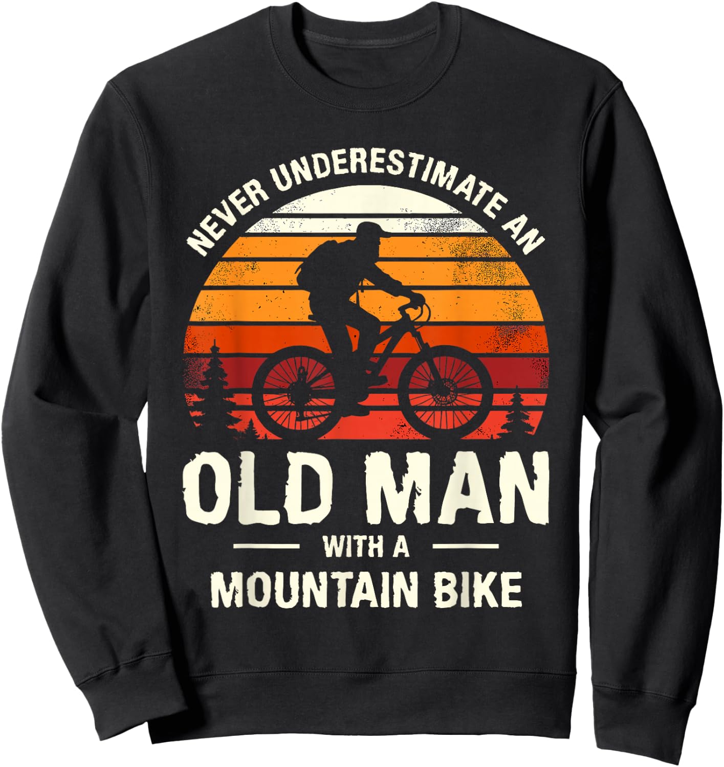 Never Underestimate An Old Man With A Mountain Bike MTB Sweatshirt - Sweatshirt | Black