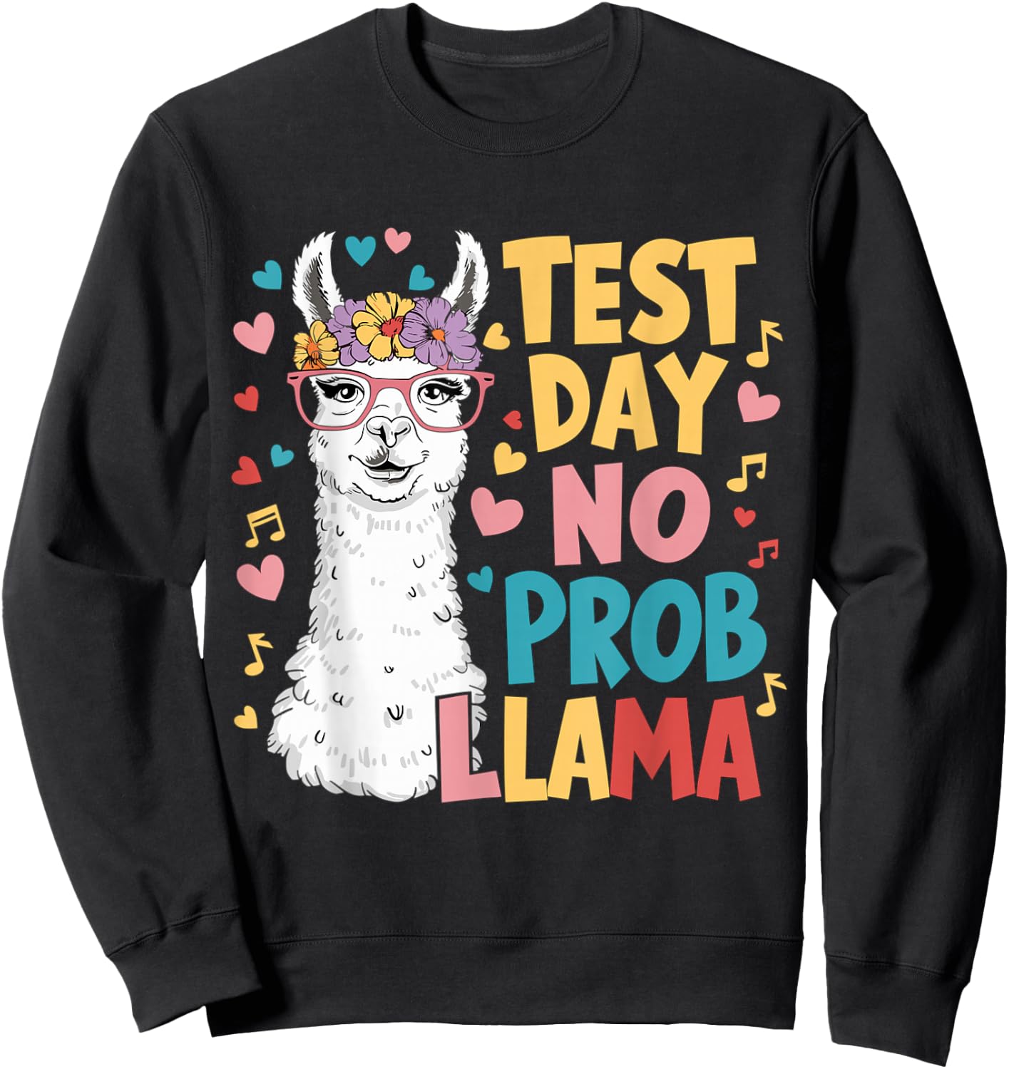 Test Day No Prob-llama Llama Teacher Testing Day Sweatshirt - Sweatshirt | Black