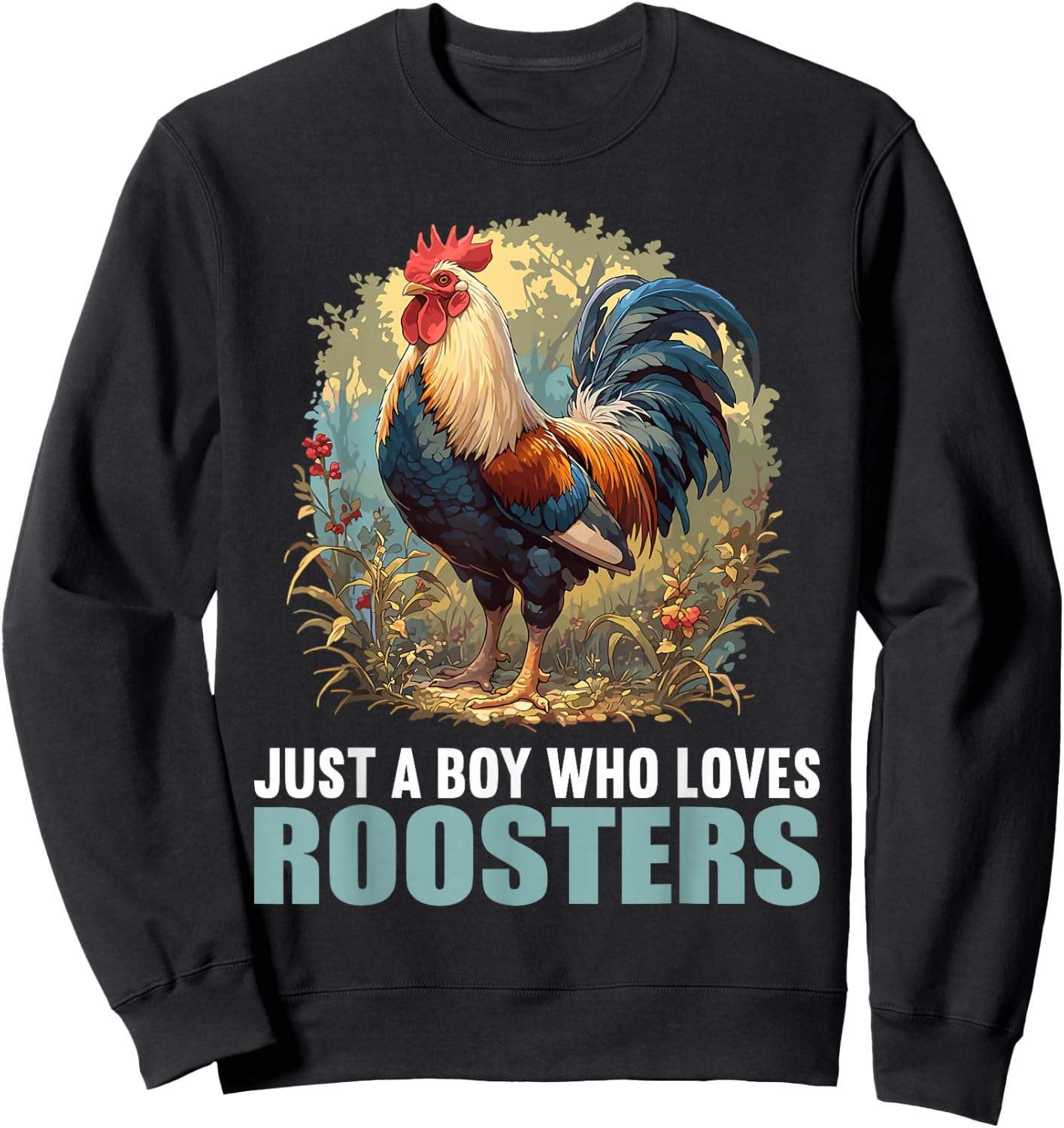 Just a Boy who loves Roosters Rooster Sweatshirt - Sweatshirt | Black