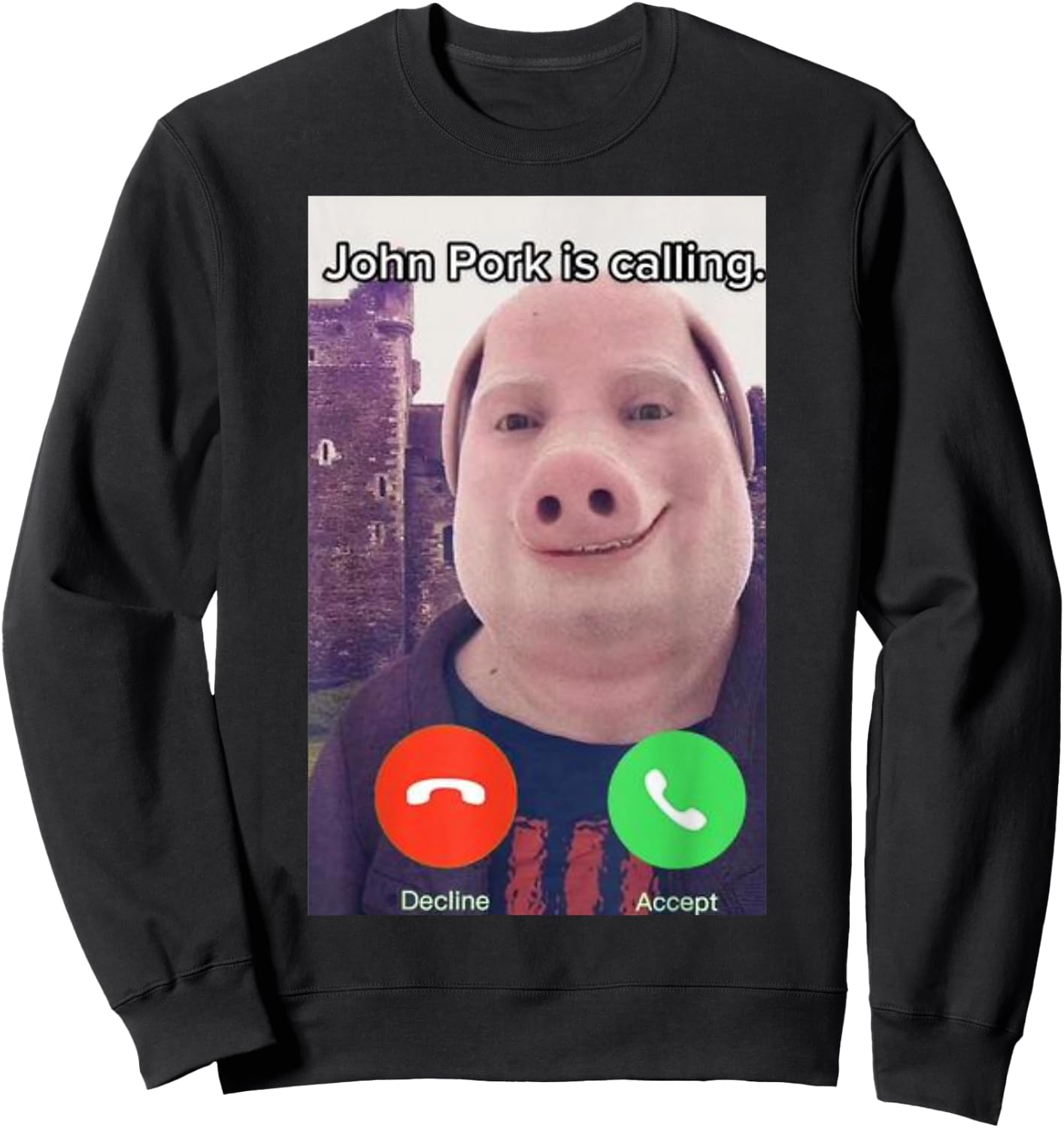 John Pork is Calling Funny Answer Call Phone Sweatshirt - Sweatshirt | Black