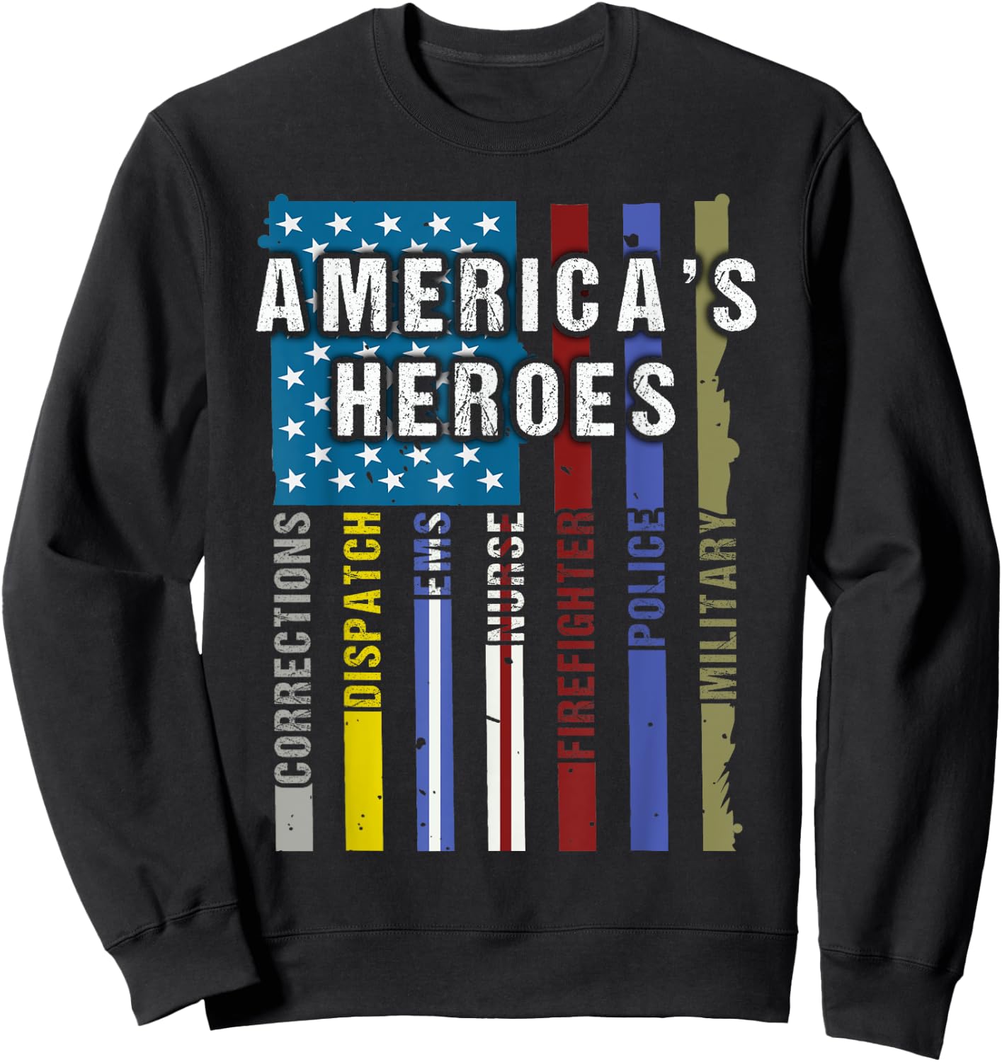 Americas Heroes Police Firefighter EMT Corrections Military Sweatshirt - Sweatshirt | Black