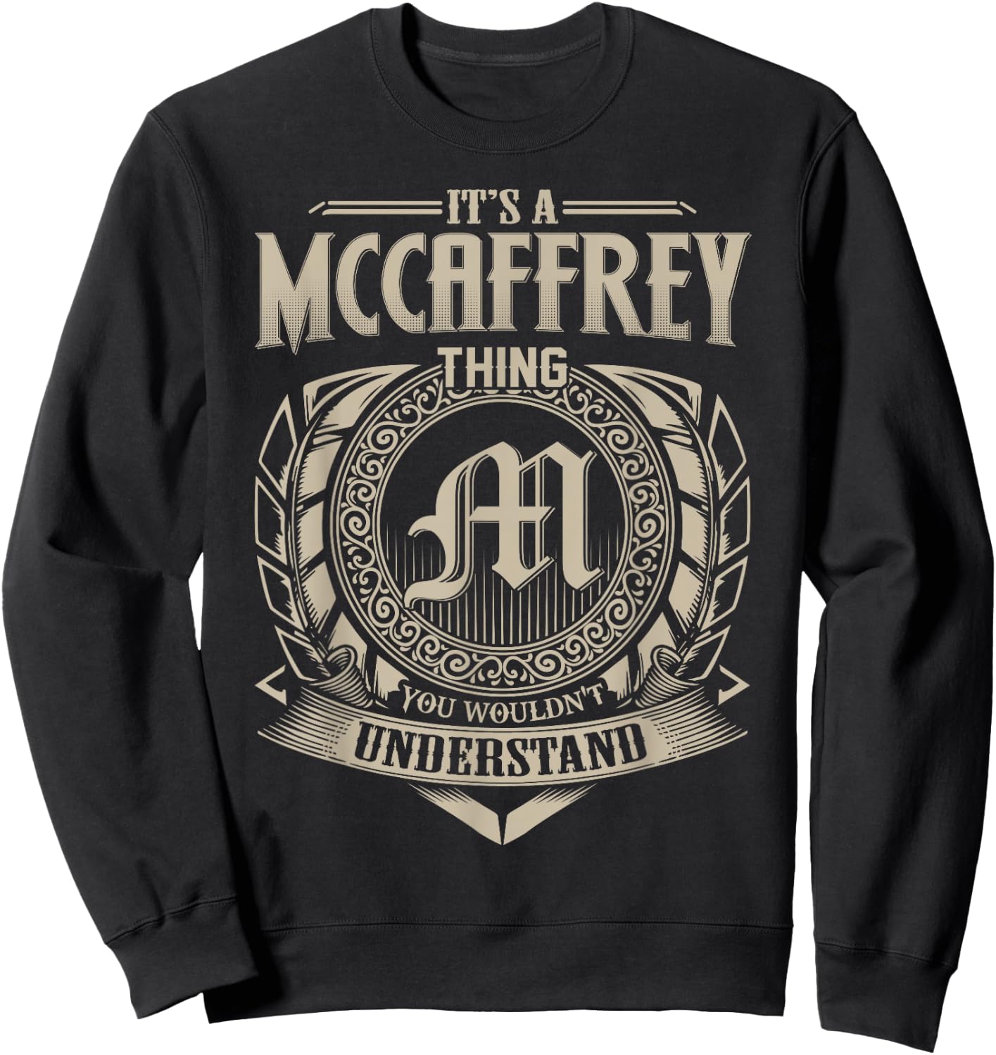It's A MCCAFFREY Thing You Wouldn't Understand Name Vintage Sweatshirt - Sweatshirt | Black