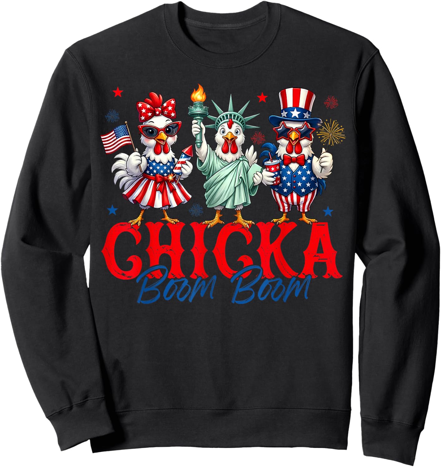 Chicka Boom Boom Funny Chicken Patriotic 4th of July Sweatshirt - Sweatshirt | Black
