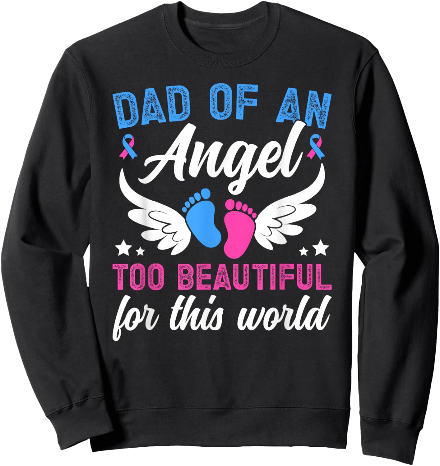 Dad of an Angel Father Pregnancy and Infant Loss Awareness Sweatshirt - Sweatshirt | Black