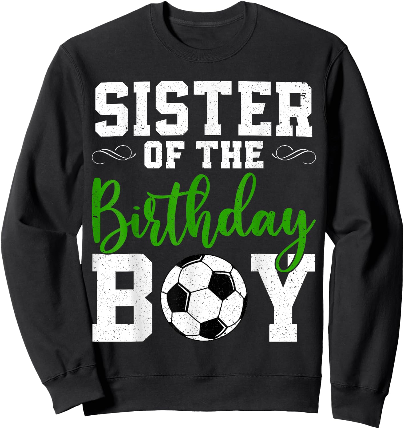 Sister Of the Birthday Boy Matching Soccer Birthday Sweatshirt - Sweatshirt | Black