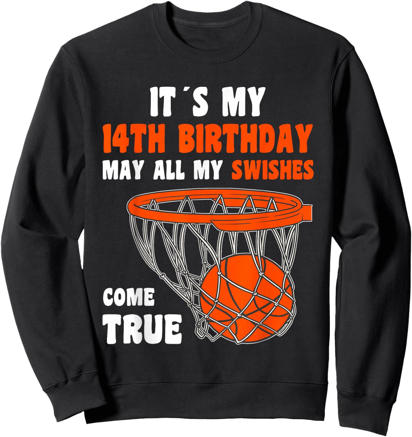 14 Year Old Happy 14th Birthday Basketball 14th Birthday Sweatshirt - Sweatshirt | Black