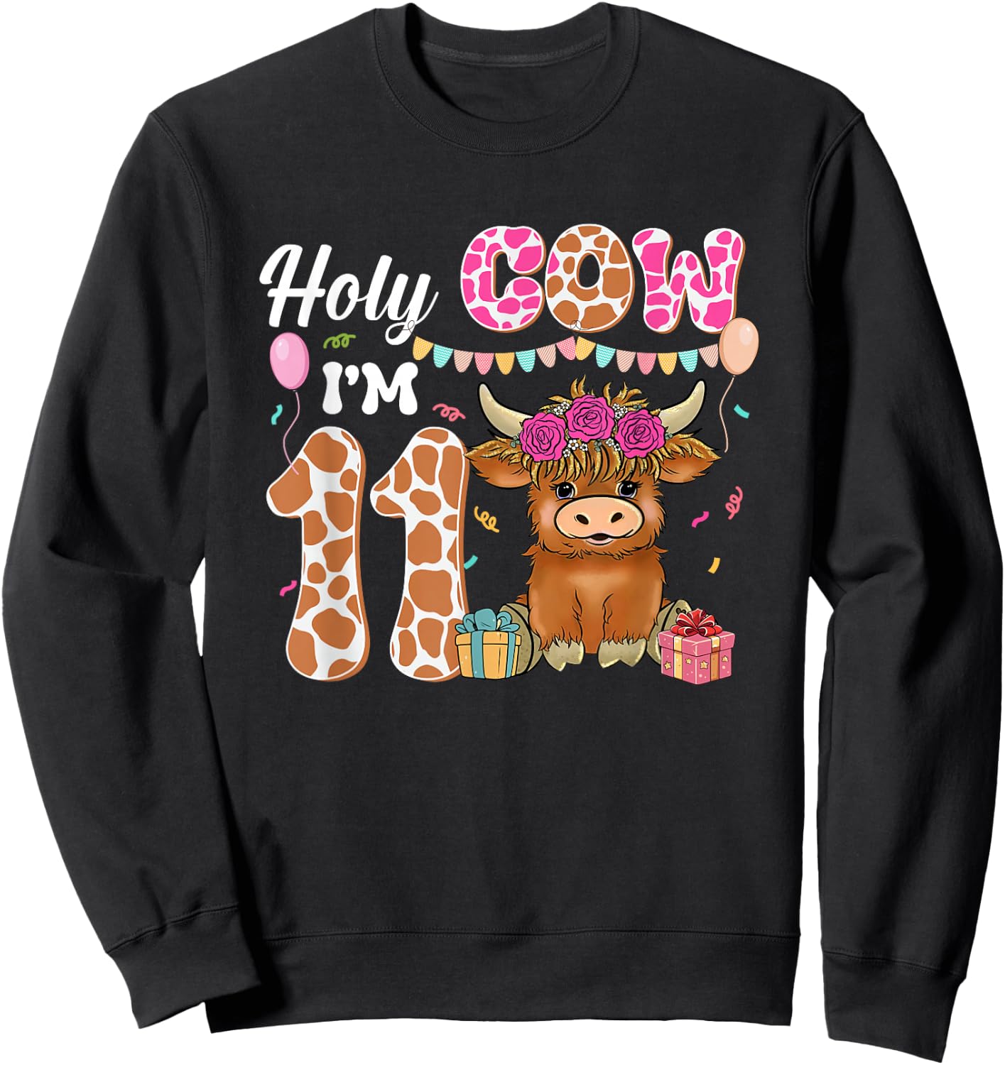 Holy Cow I'm 11 Highland Cow Farm 11th Birthday 11 Years Old Sweatshirt - Sweatshirt | Black