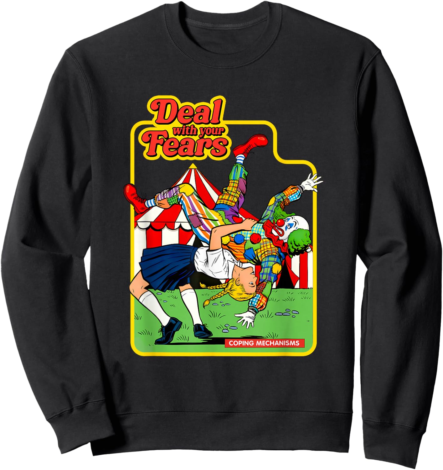 Deal with Your Fears Retro Evil Clown Funny Humor Parody Sweatshirt - Sweatshirt | Black