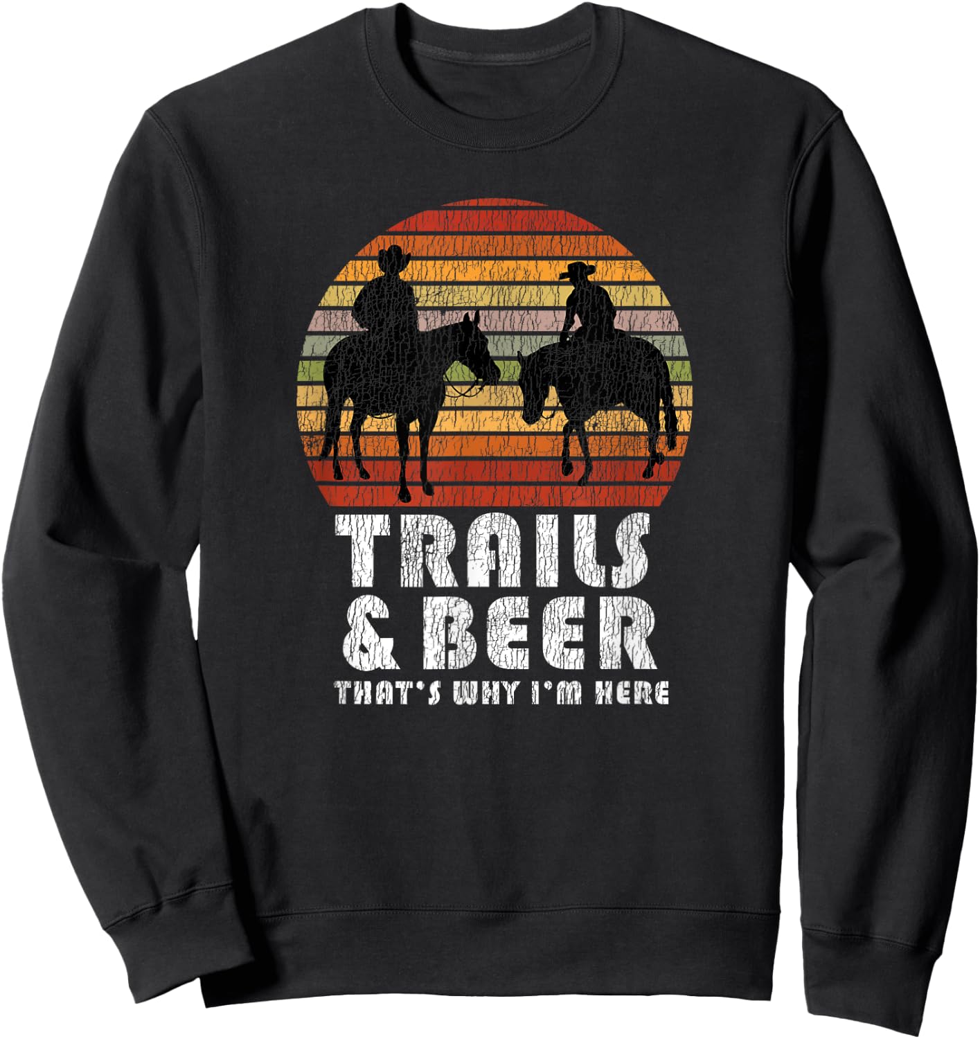 Funny Camping Saying | Horse Trail Riding Women Sweatshirt - Sweatshirt | Black