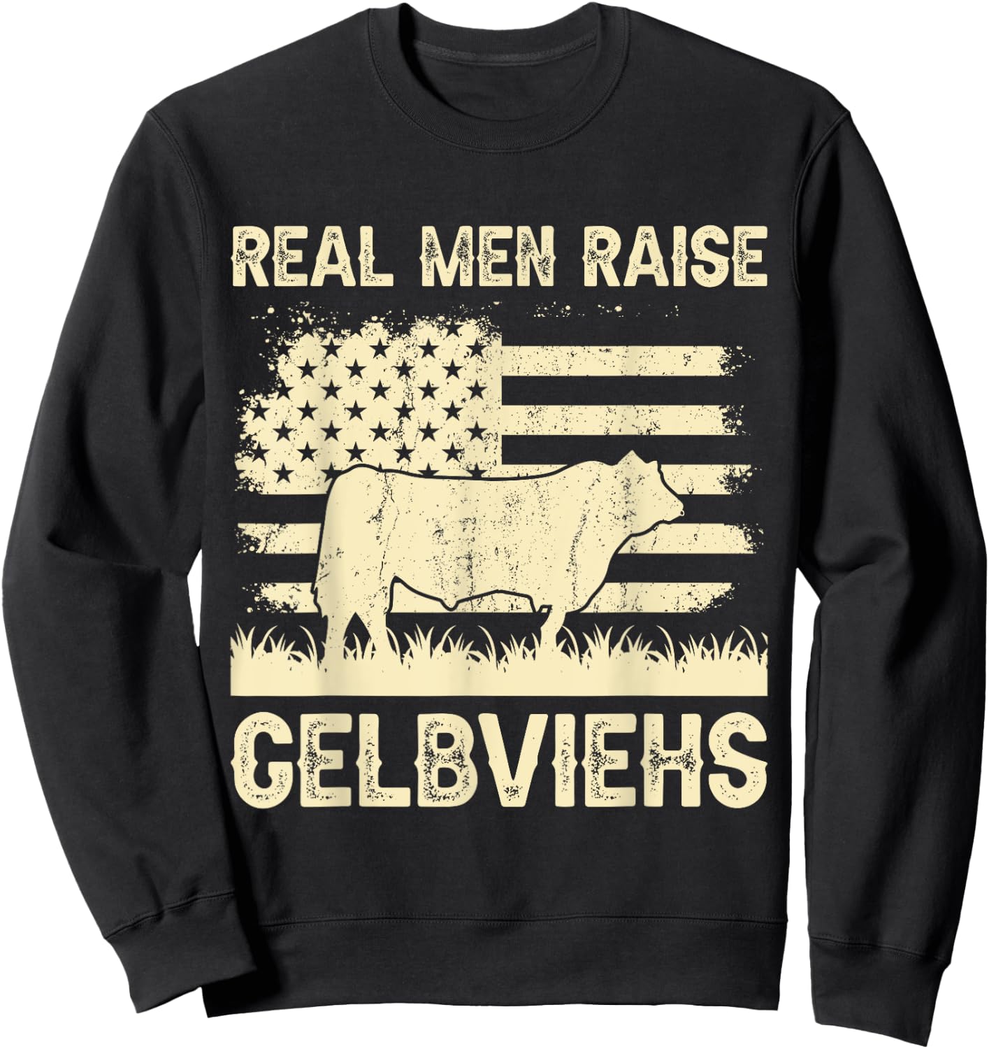 Real Men Raise Cow - Cattle Farmer Breeder Gelbvieh Sweatshirt - Sweatshirt | Black