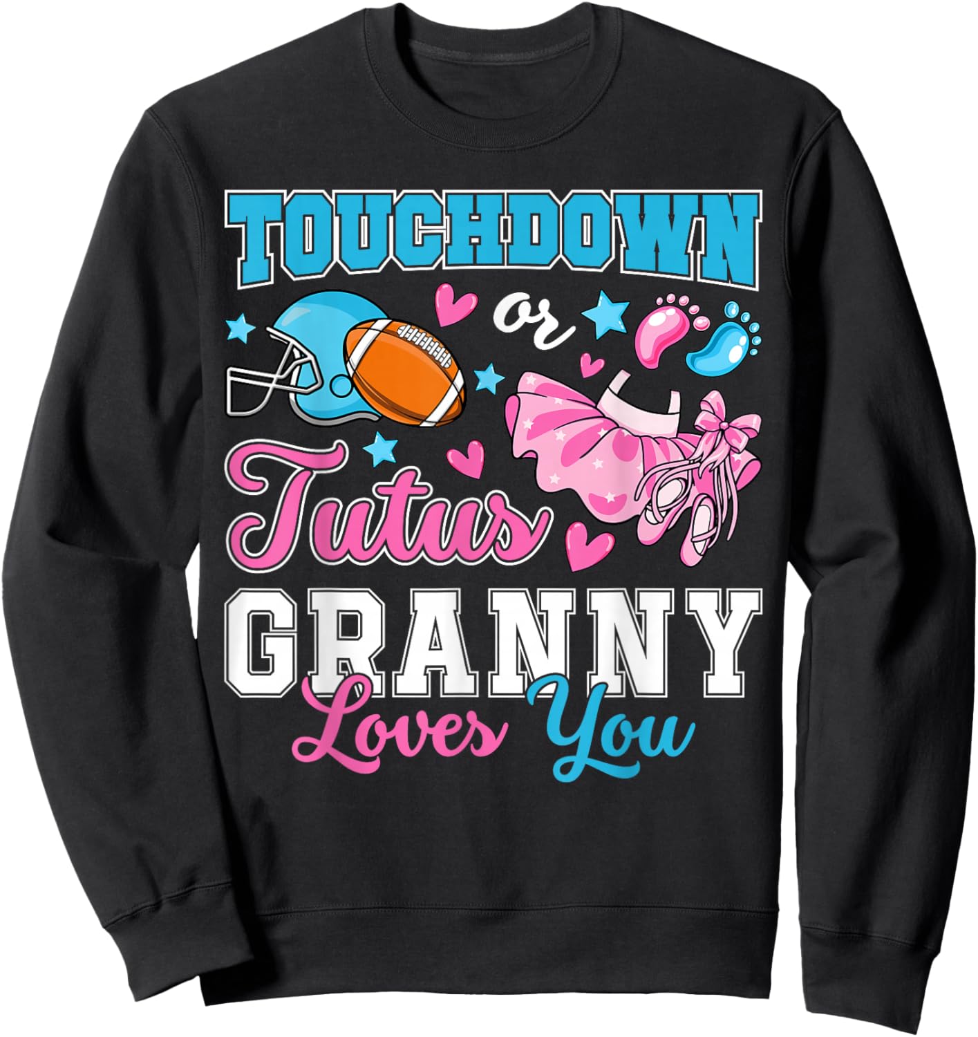 Touchdown or Tutus Granny Loves You Cute Gender Reveal Baby Sweatshirt - Sweatshirt | Black