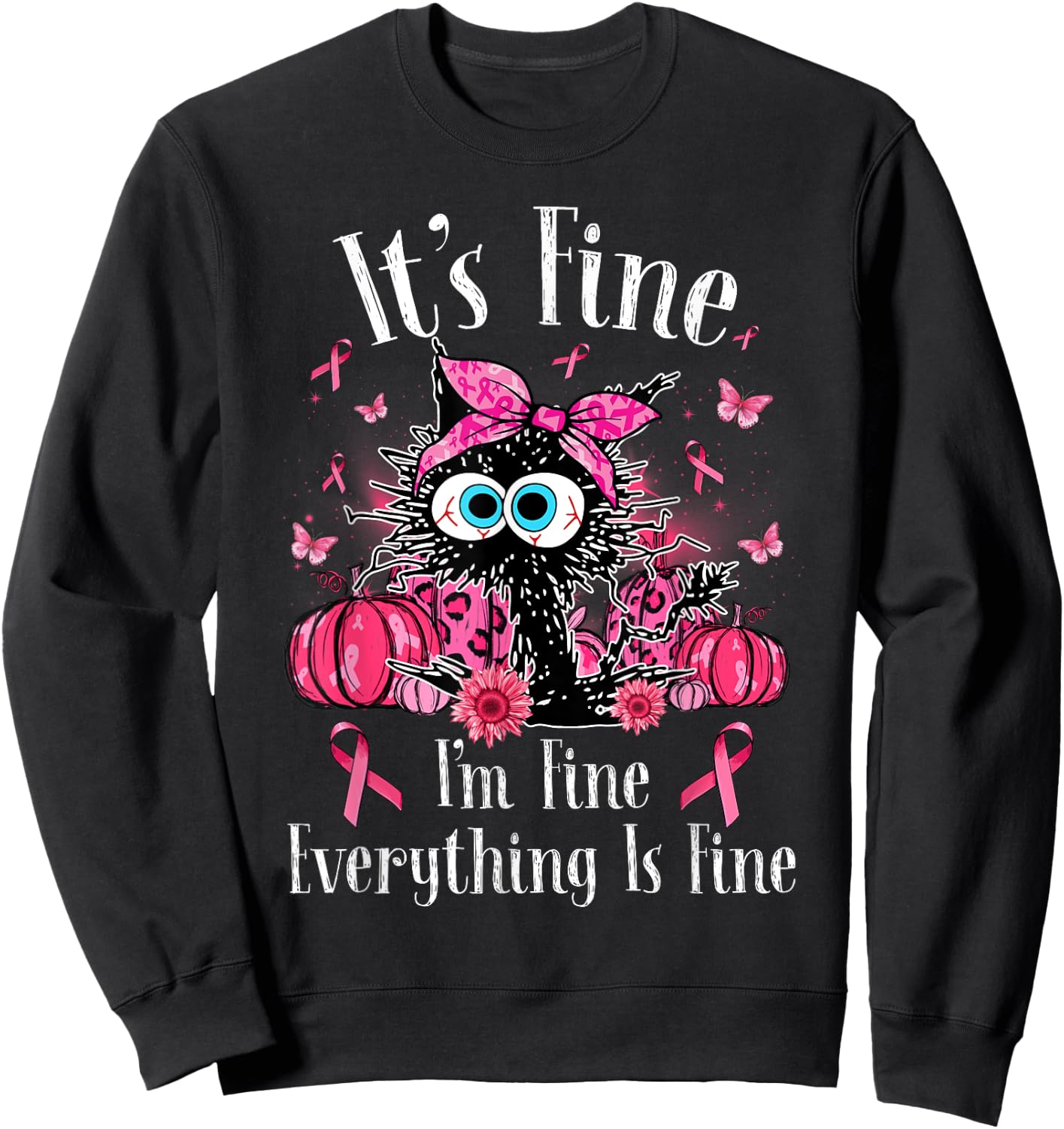 It's Fine I'm Fine Black Cat Pink Ribbon Breast Cancer Women Sweatshirt - Sweatshirt | Black
