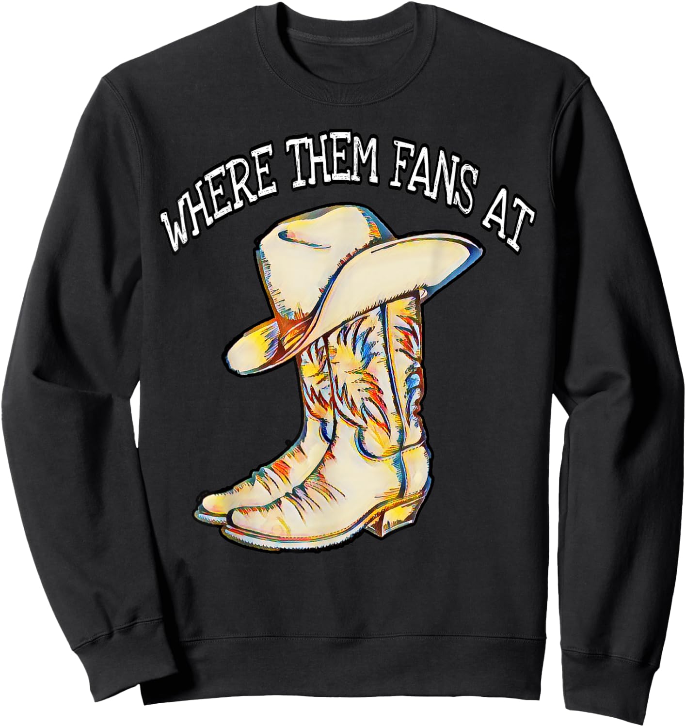 Popular Line Dance Song with Cowboy Hat & Boots Popping Fans Sweatshirt - Sweatshirt | Black
