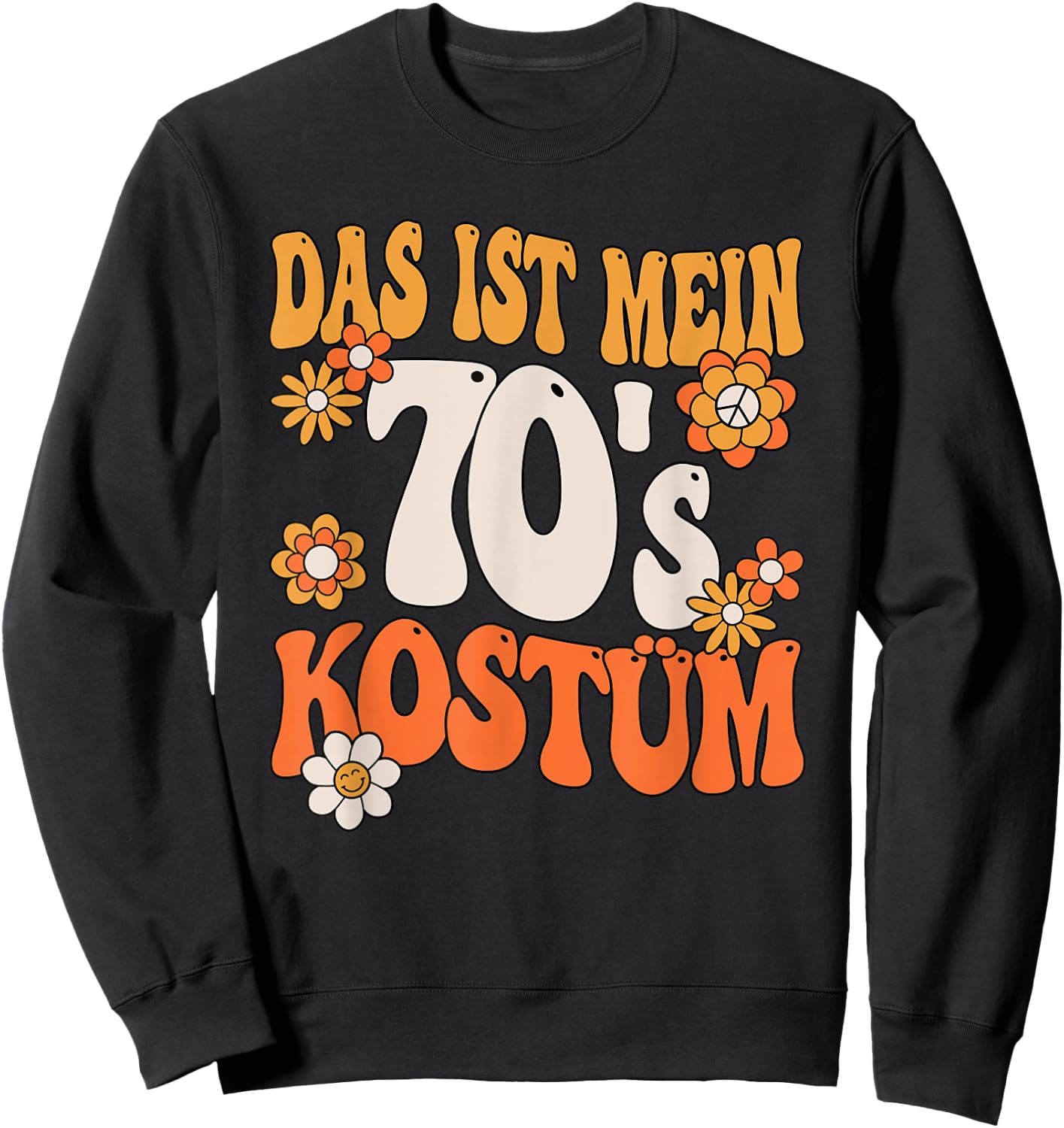 Das Ist Mein 70er Kostüm 70s 70s Motto Party Outfit , black Sweatshirt - Sweatshirt | Black
