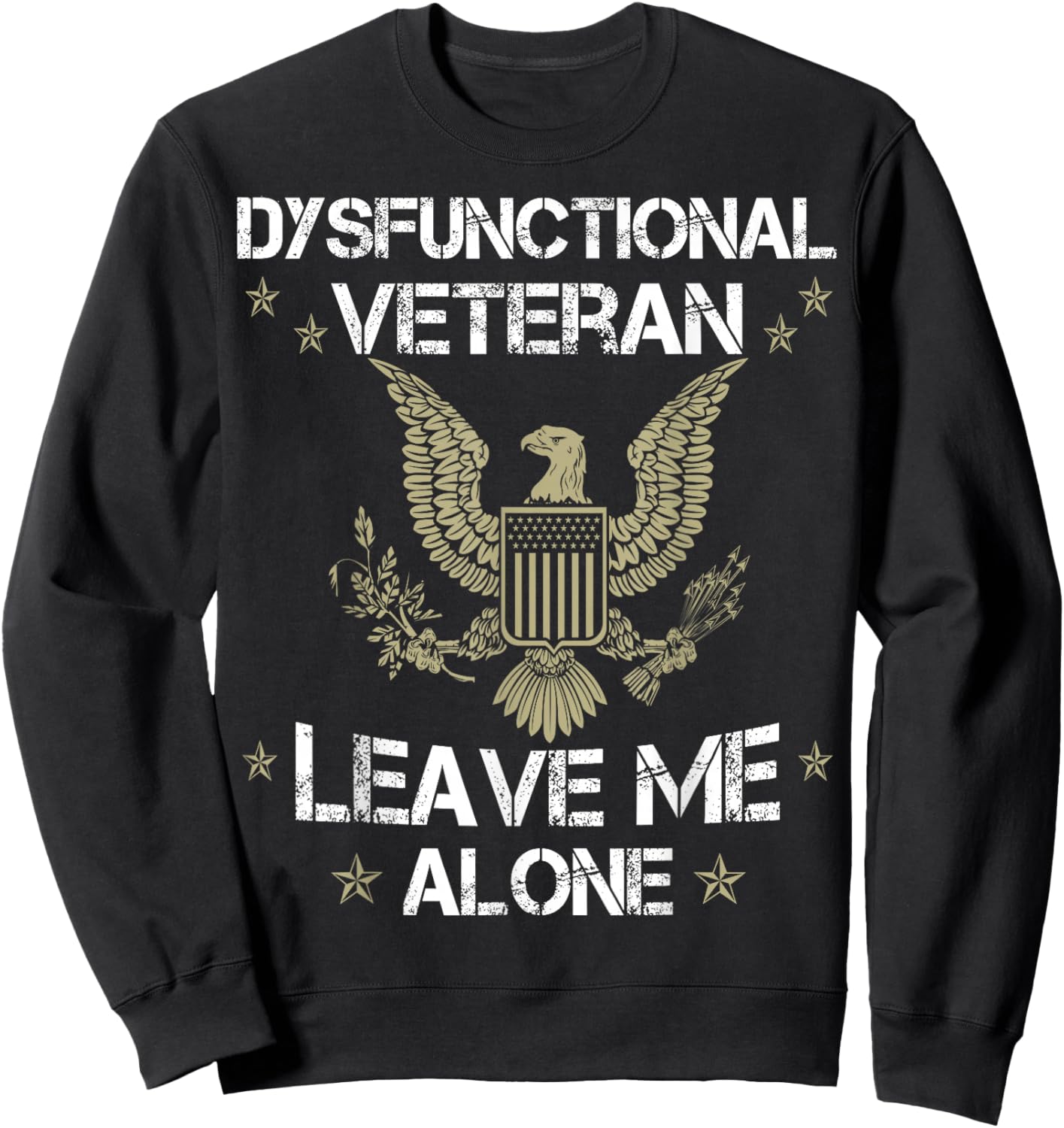 Dysfunctional Veteran - Leave me Alone Sweatshirt - Sweatshirt | Black