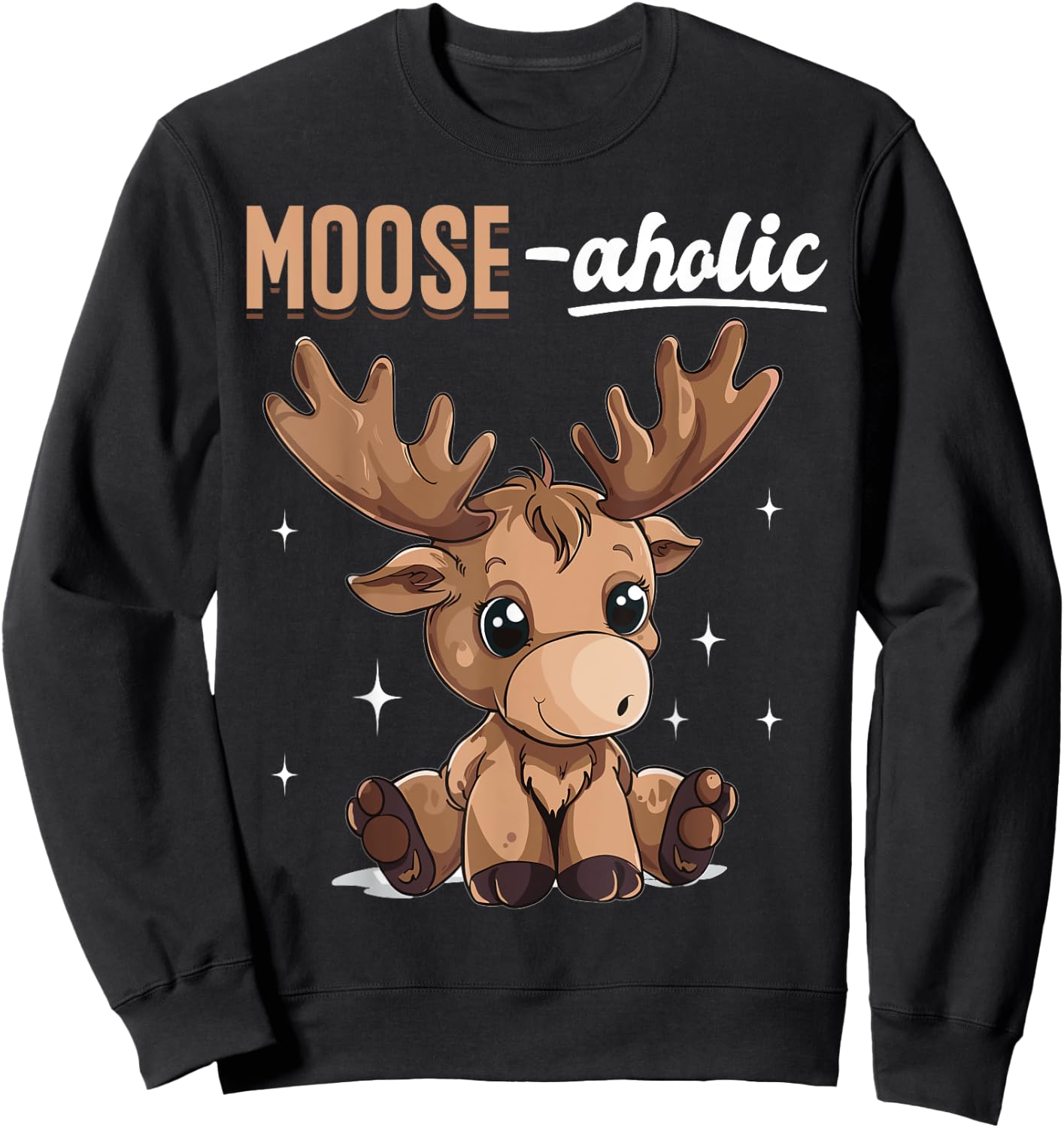 Funny Moose Animal Moose-aholic Sweatshirt - Sweatshirt | Black