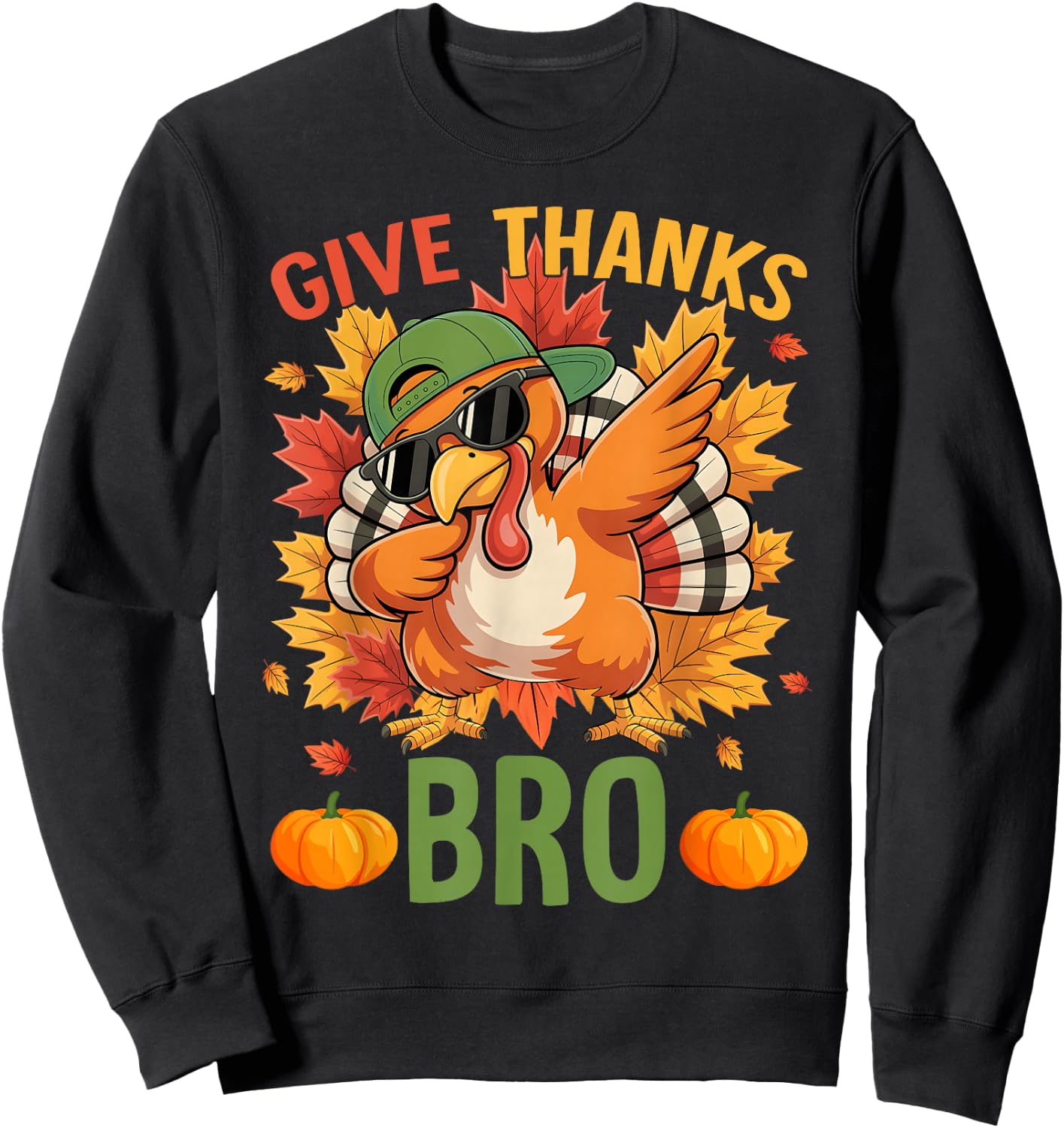 Thanksgiving Give Thanks Bro Cute Turkey Thankful Men Boy Sweatshirt - Sweatshirt | Black
